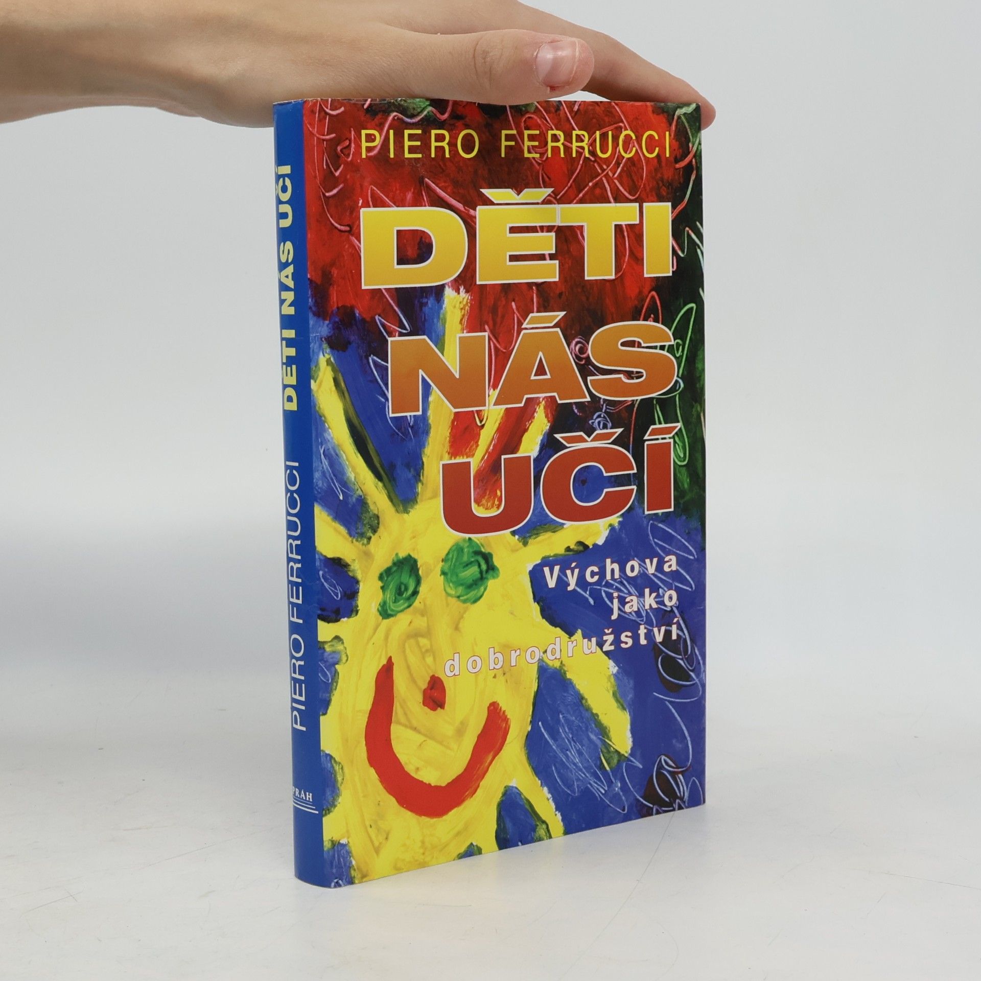 Piero Ferrucci Děti nás učí. Výchova jako dobrodružství