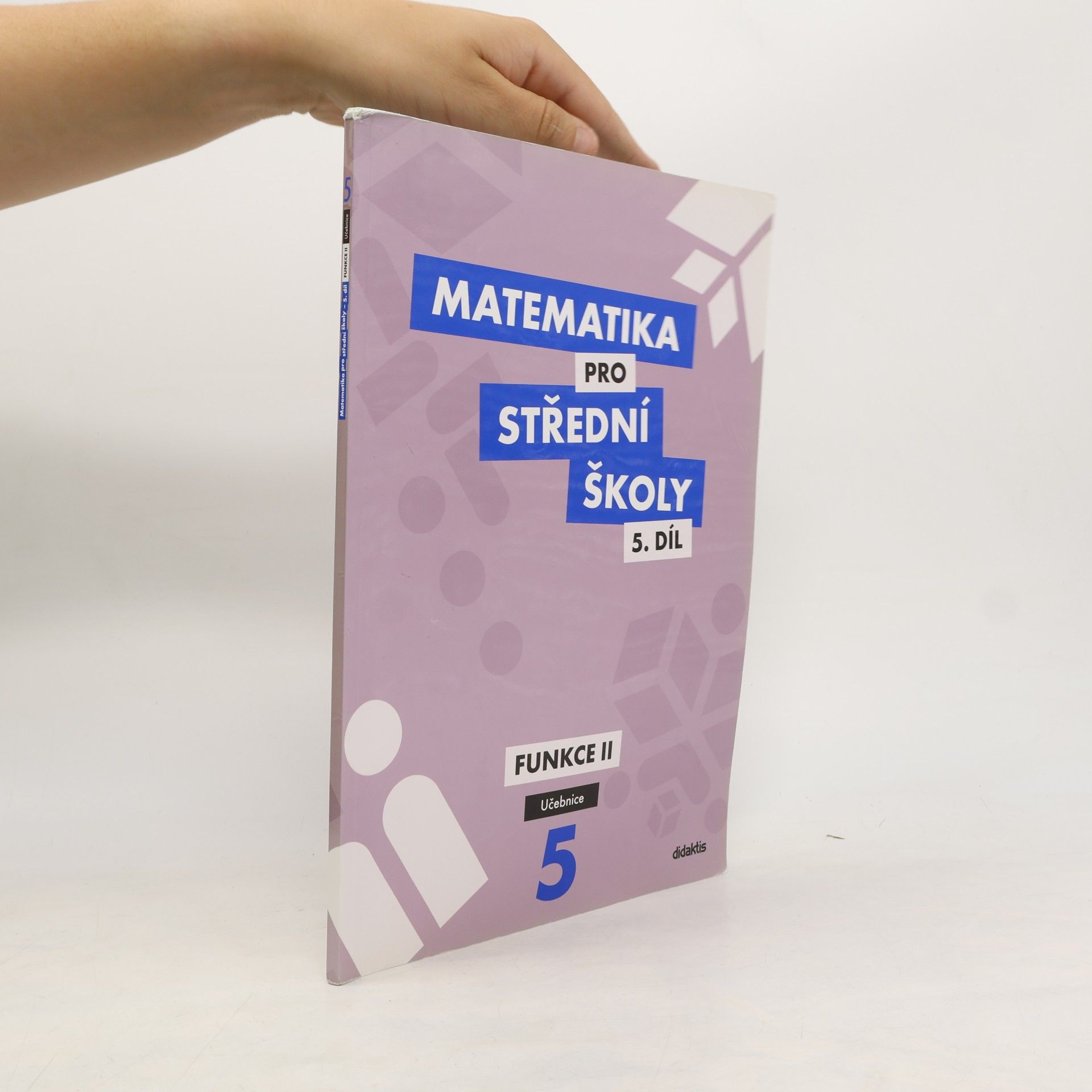 Matematika pro střední školy. 5. díl, Funkce II