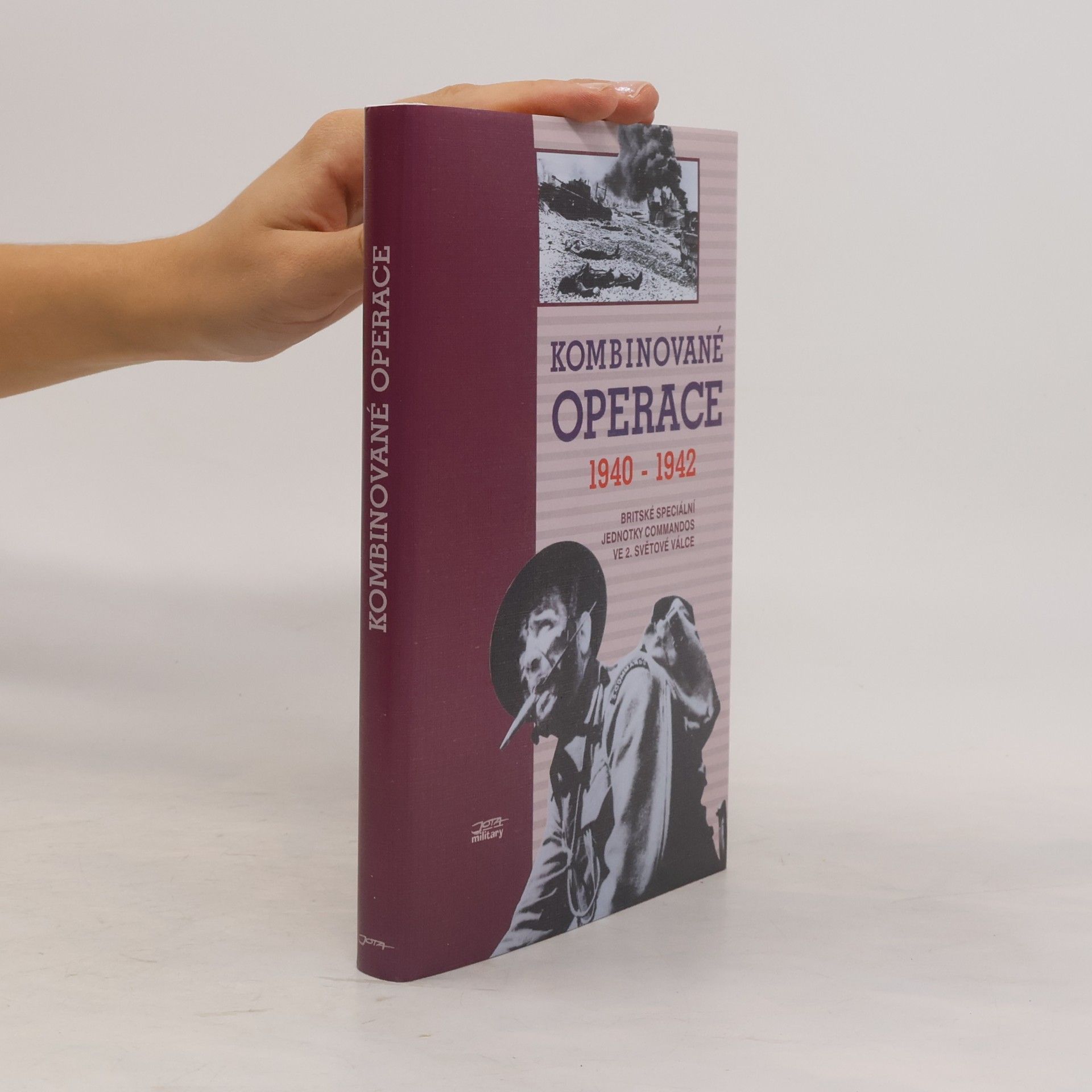 Jan Břečka Kombinované operace 1940-1942. Britské speciální jednotky Commandos ve 2. světové válce