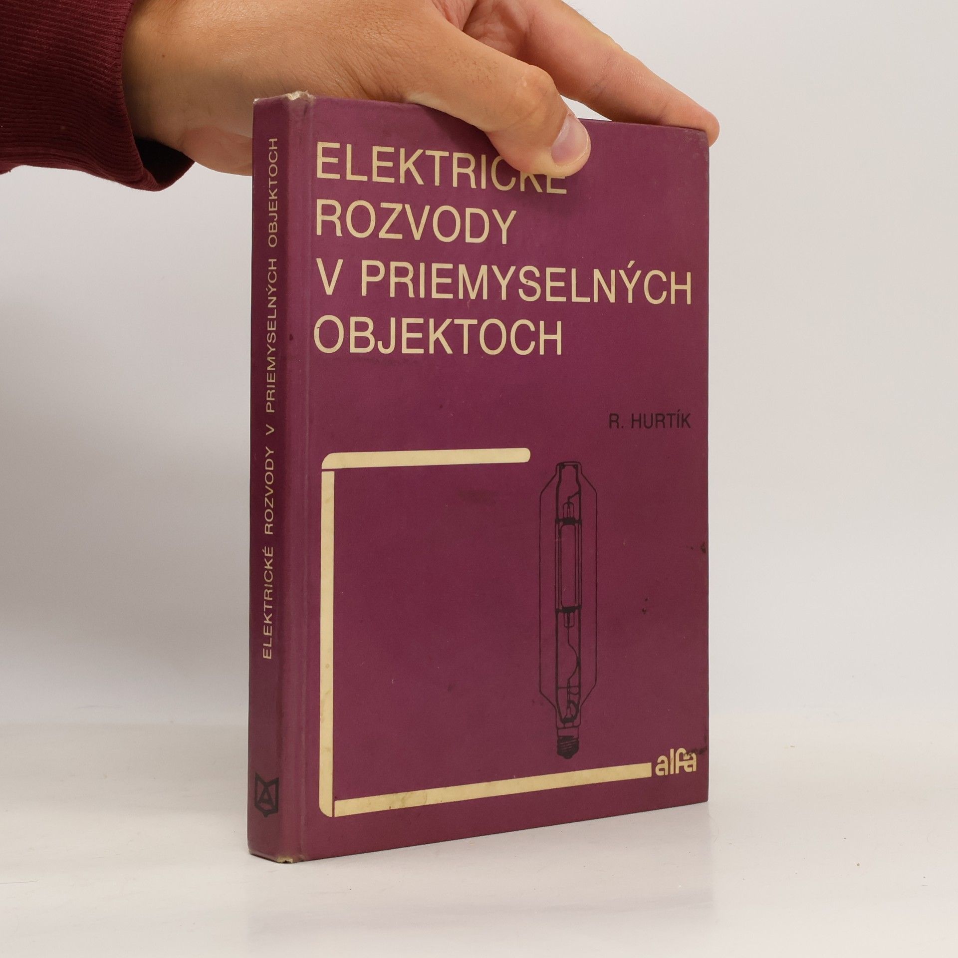 Rudolf Hurtík Elektrické rozvody v priemyselných objektoch