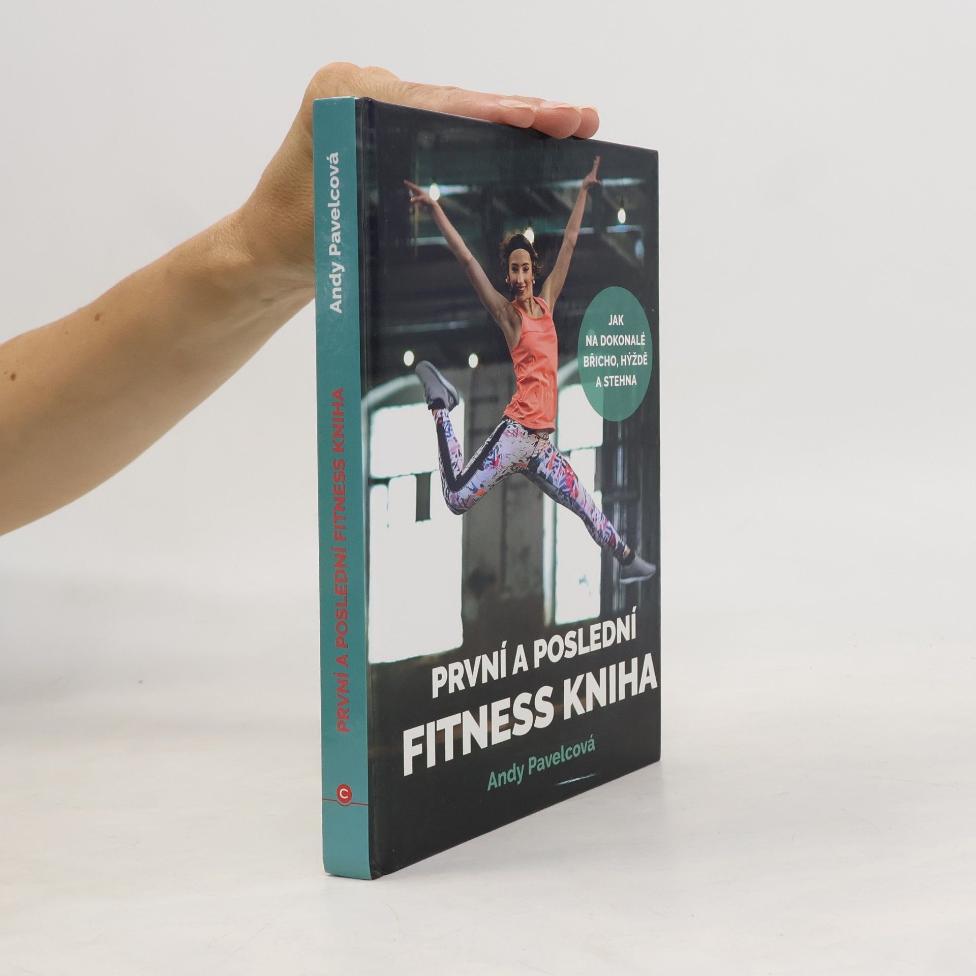 Andy Pavelcová První a poslední fitness kniha