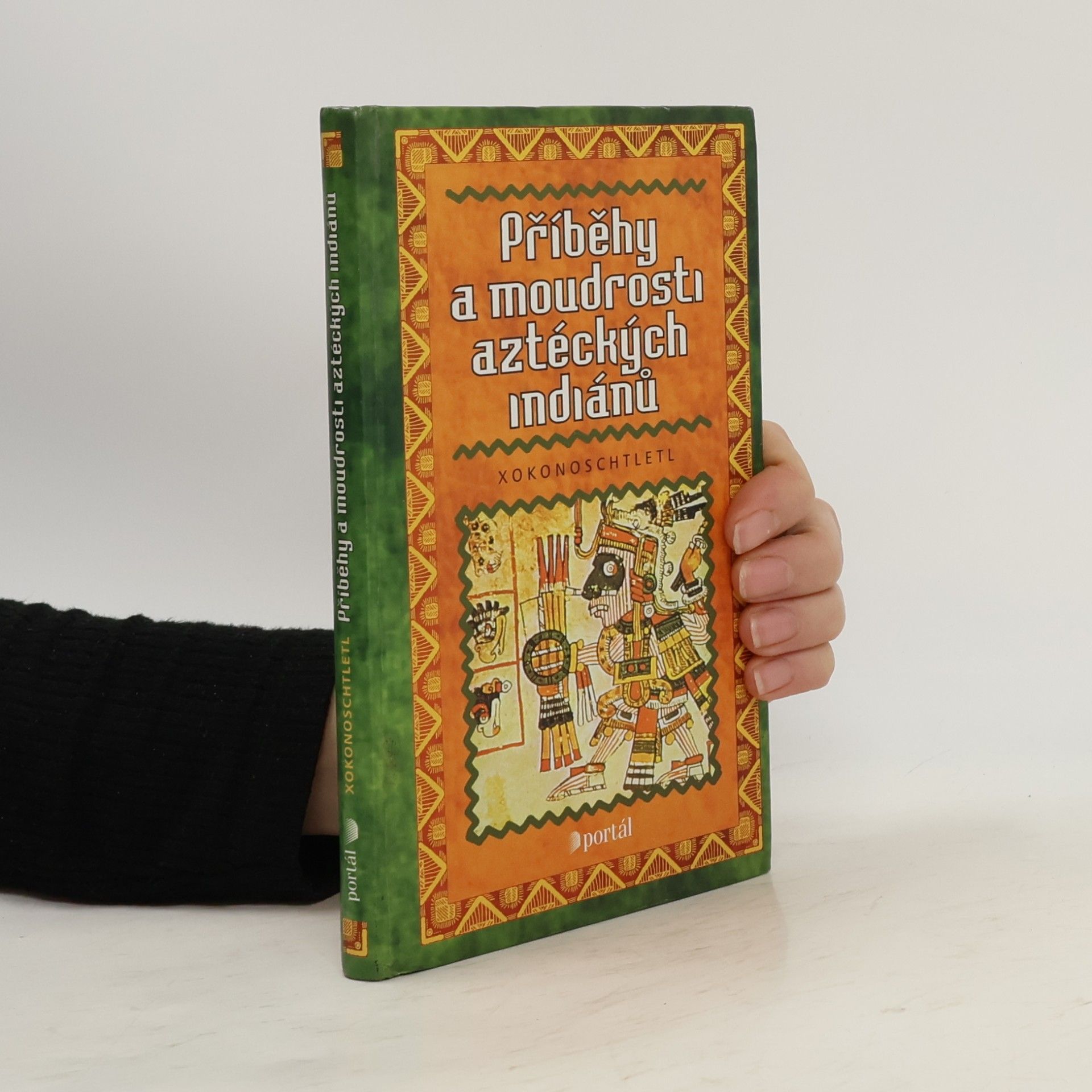 Xokonoschtletl Příběhy a moudrosti aztéckých Indiánů