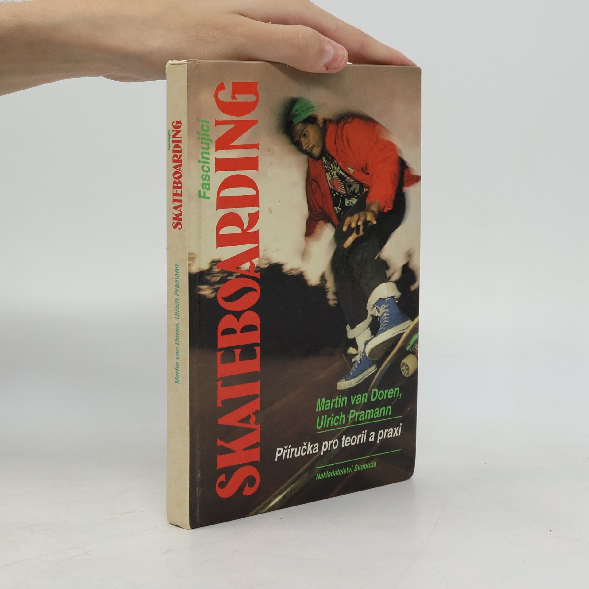 Fascinující skateboarding : Příručka pro teorii a praxi