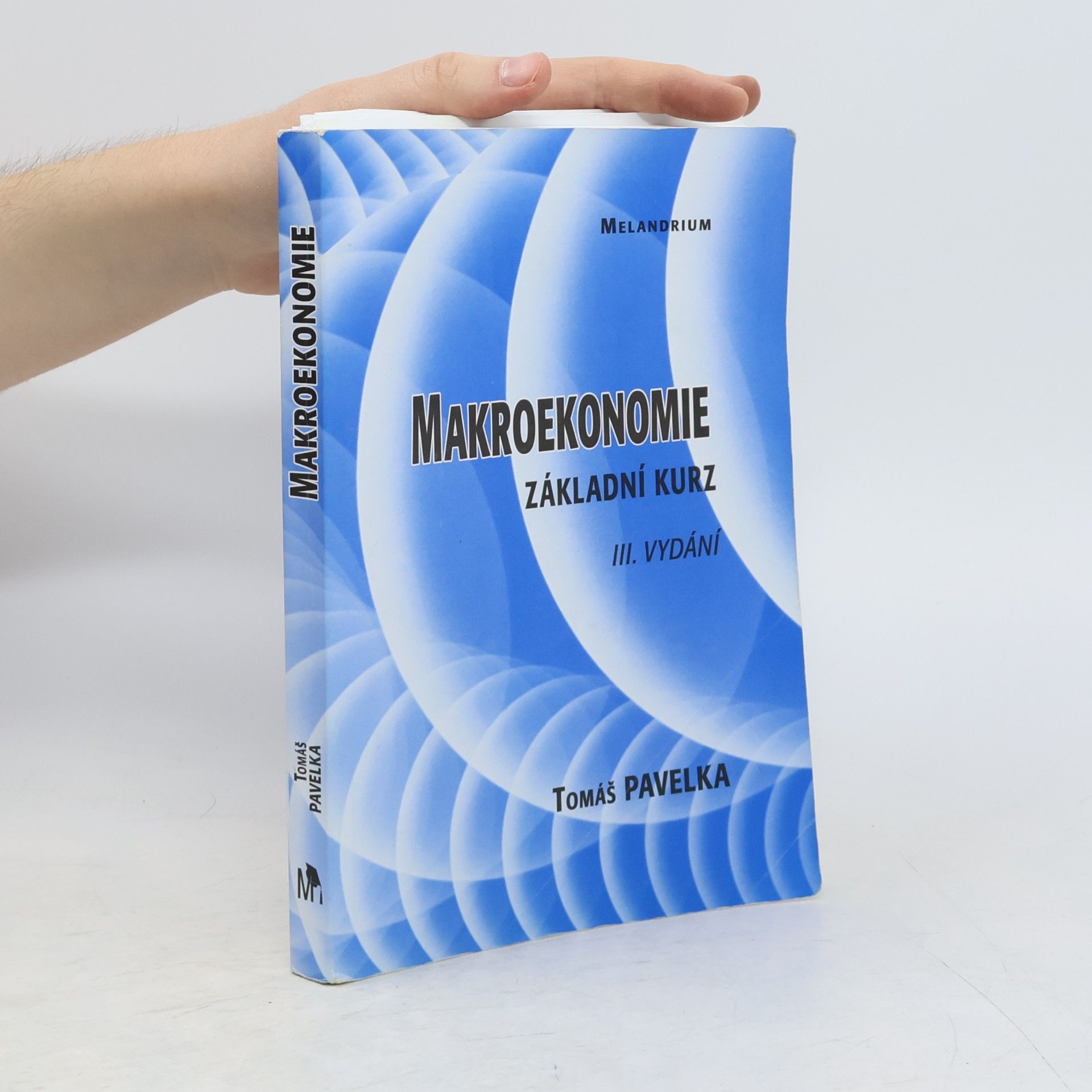 Tomáš Pavelka Makroekonomie. Základní kurz