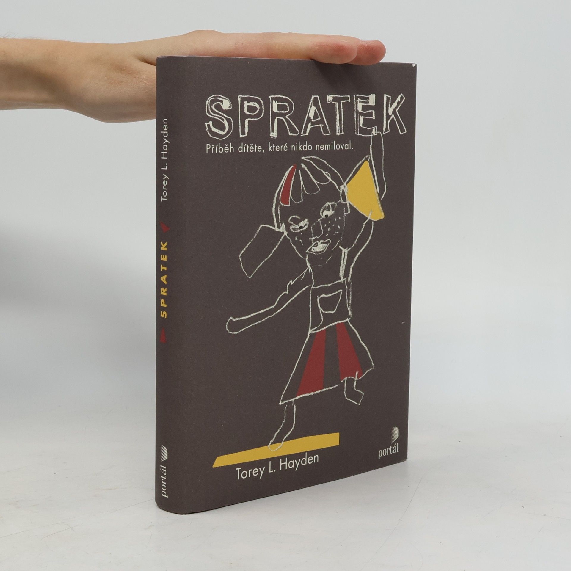 Torey L. Hayden Spratek : příběh dítěte, které nikdo nemiloval