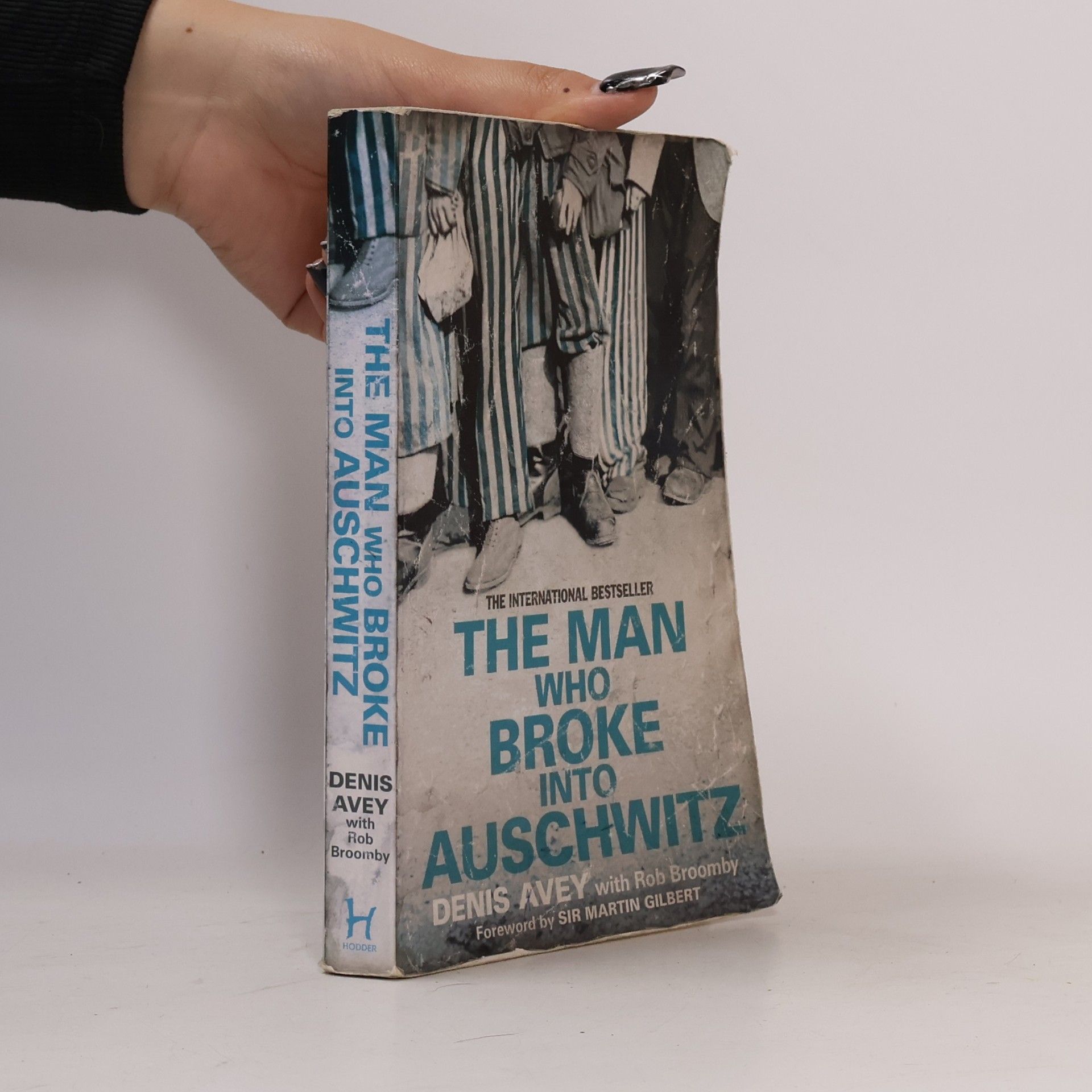 Denis Avey The Man who Broke Into Auschwitz