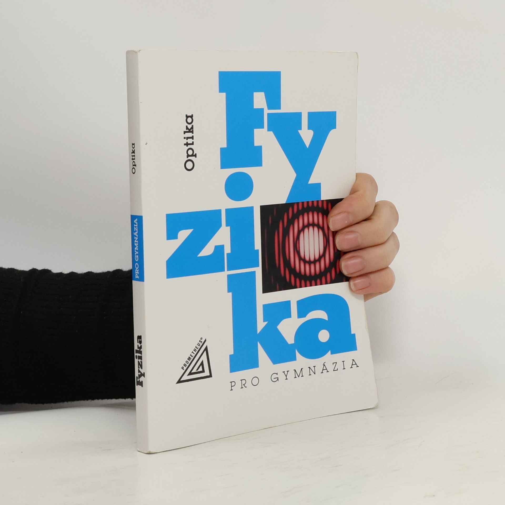 Autorenkollektiv Fyzika pro gymnázia. Optika