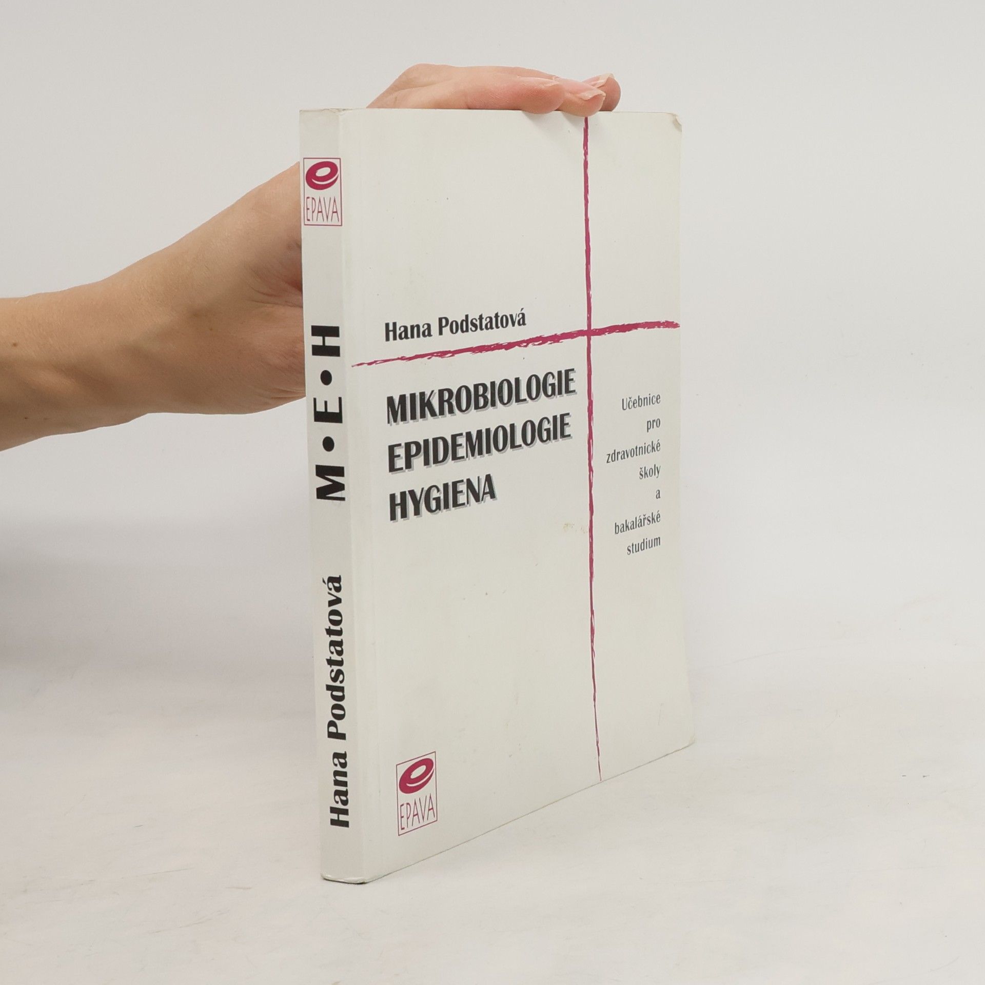 Hana Podstatová Mikrobiologie, epidemiologie, hygiena