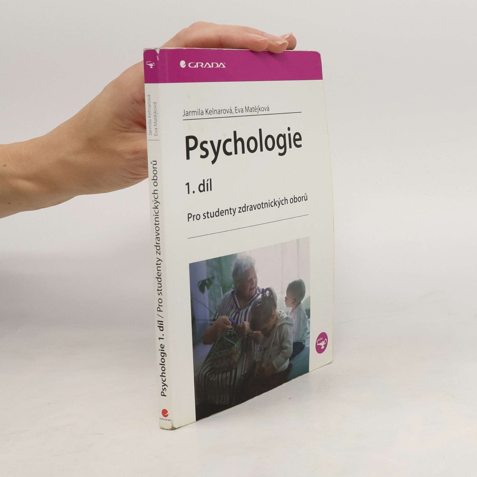 Psychologie 1.díl. Pro studenty zdravotnických oborů