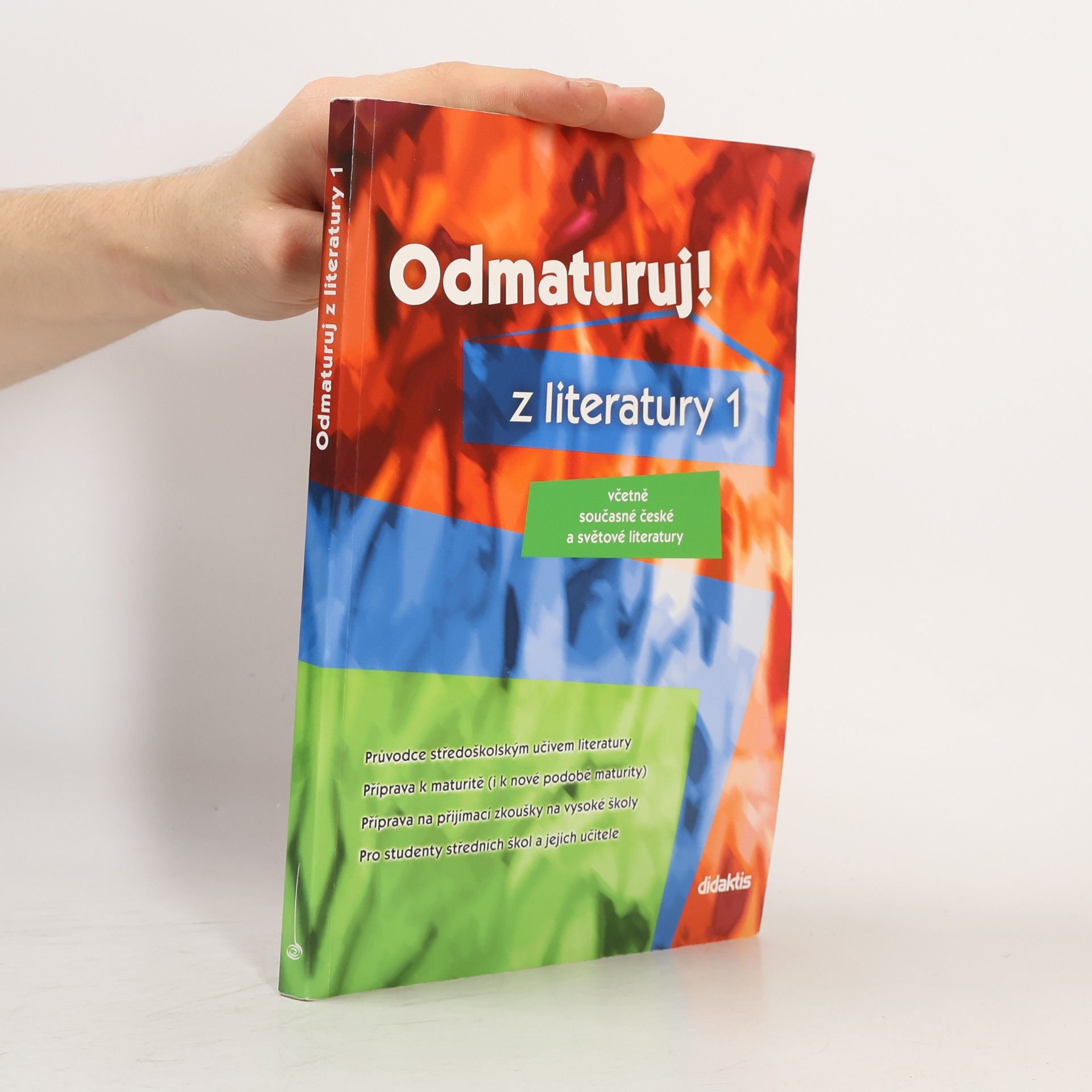 Collectif d'auteurs Odmaturuj! z literatury 1 : včetně současné české a světové literatury