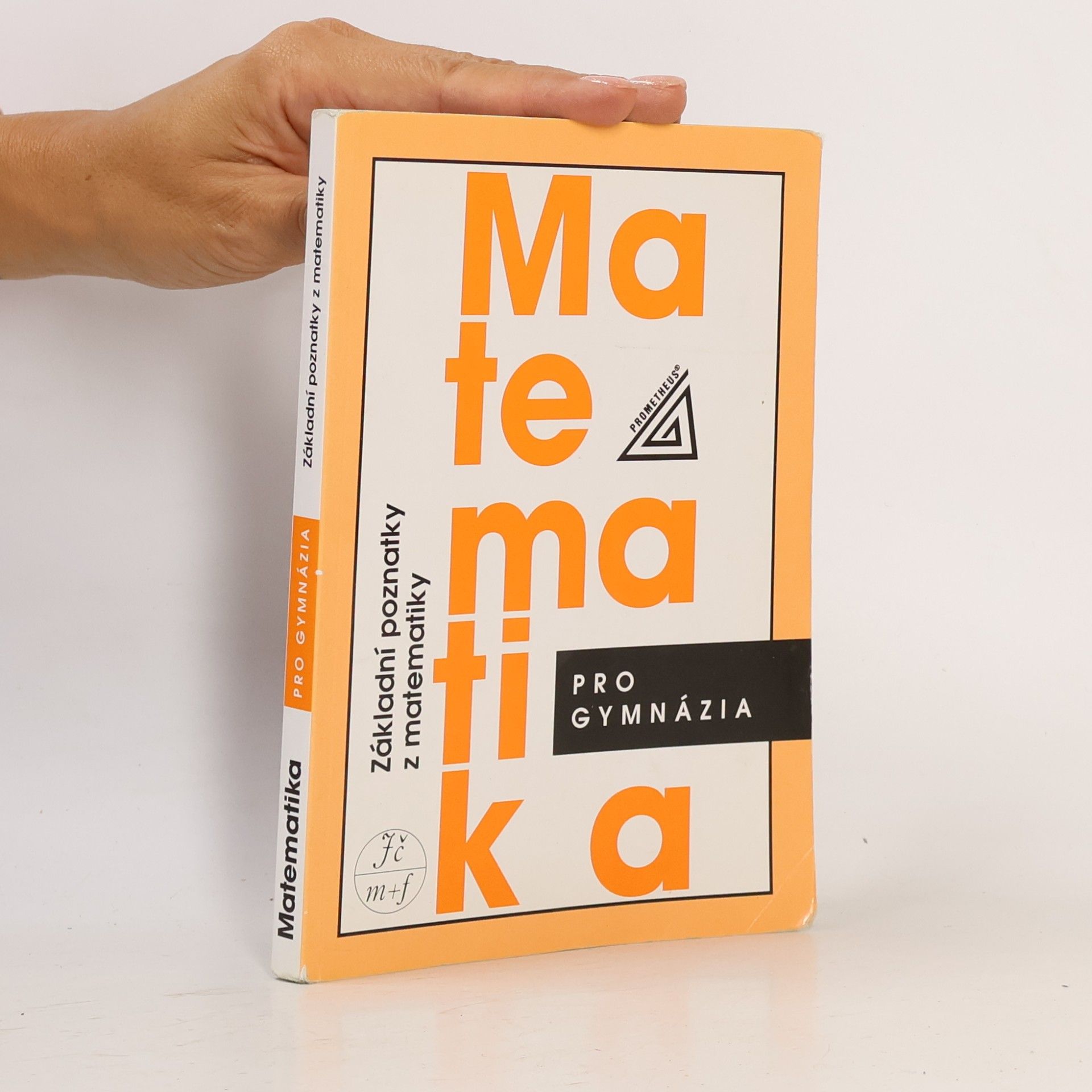 Ivan Bušek Matematika pro gymnázia. Základní poznatky z matematiky