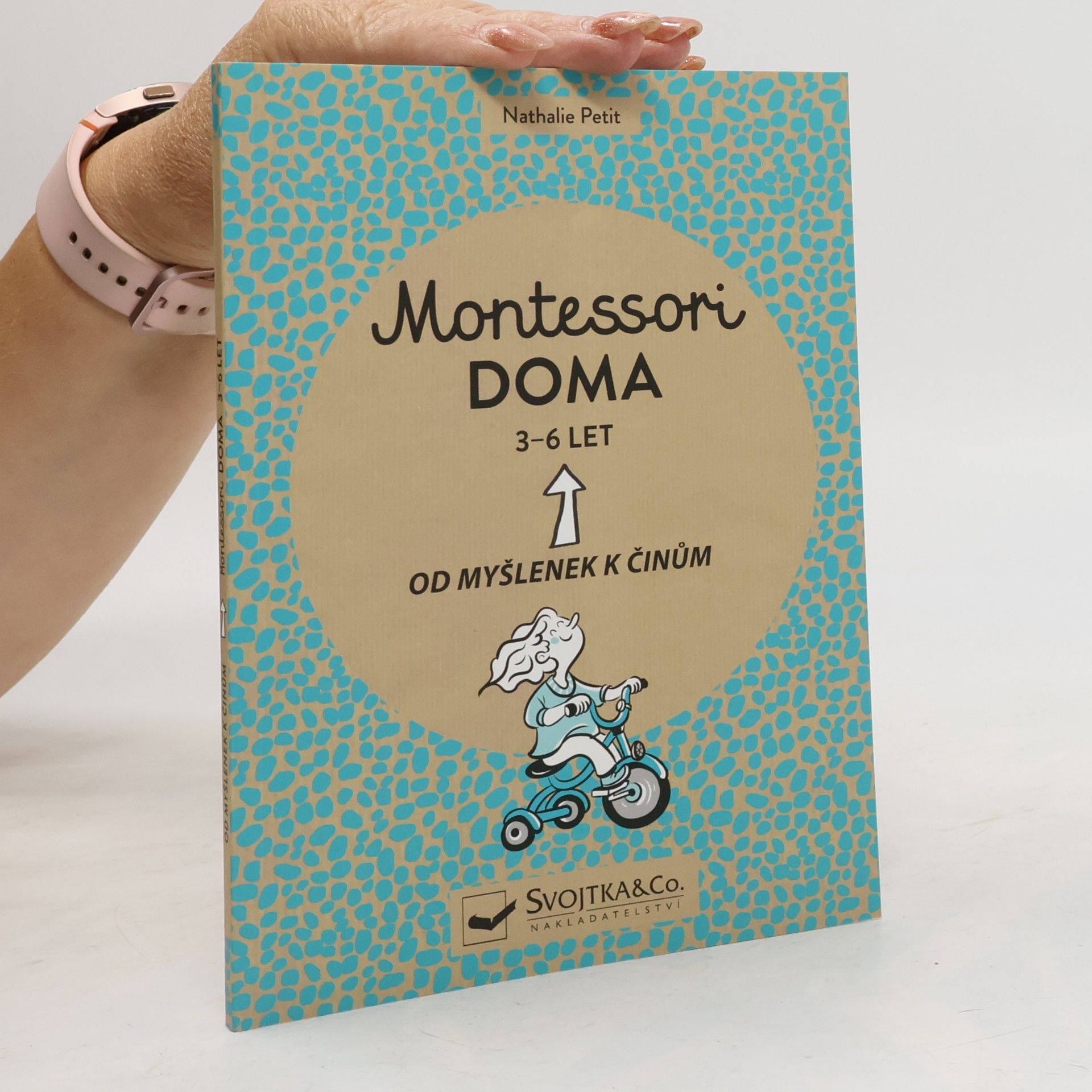 Pauline Amelin Montessori doma : 3 - 6 let: Od myšlenek k činům