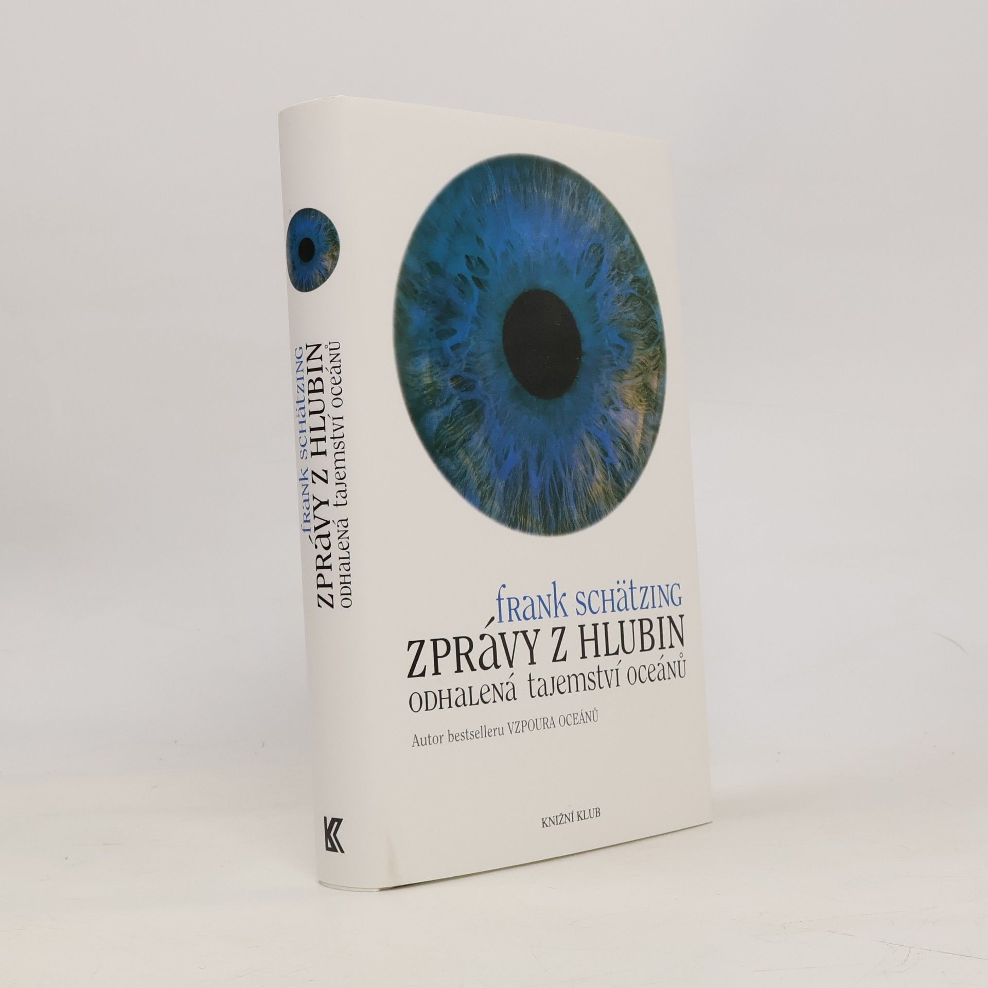 Frank Schätzing Zprávy z hlubin. Odhalená tajemství oceánů