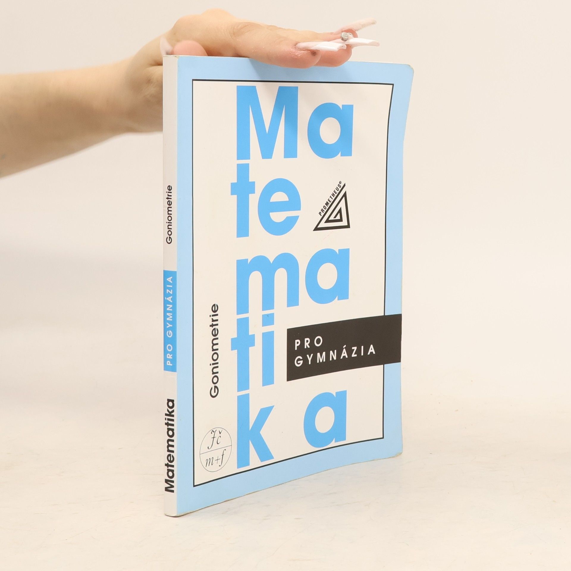 Oldřich Odvárko Matematika pro gymnázia. Goniometrie