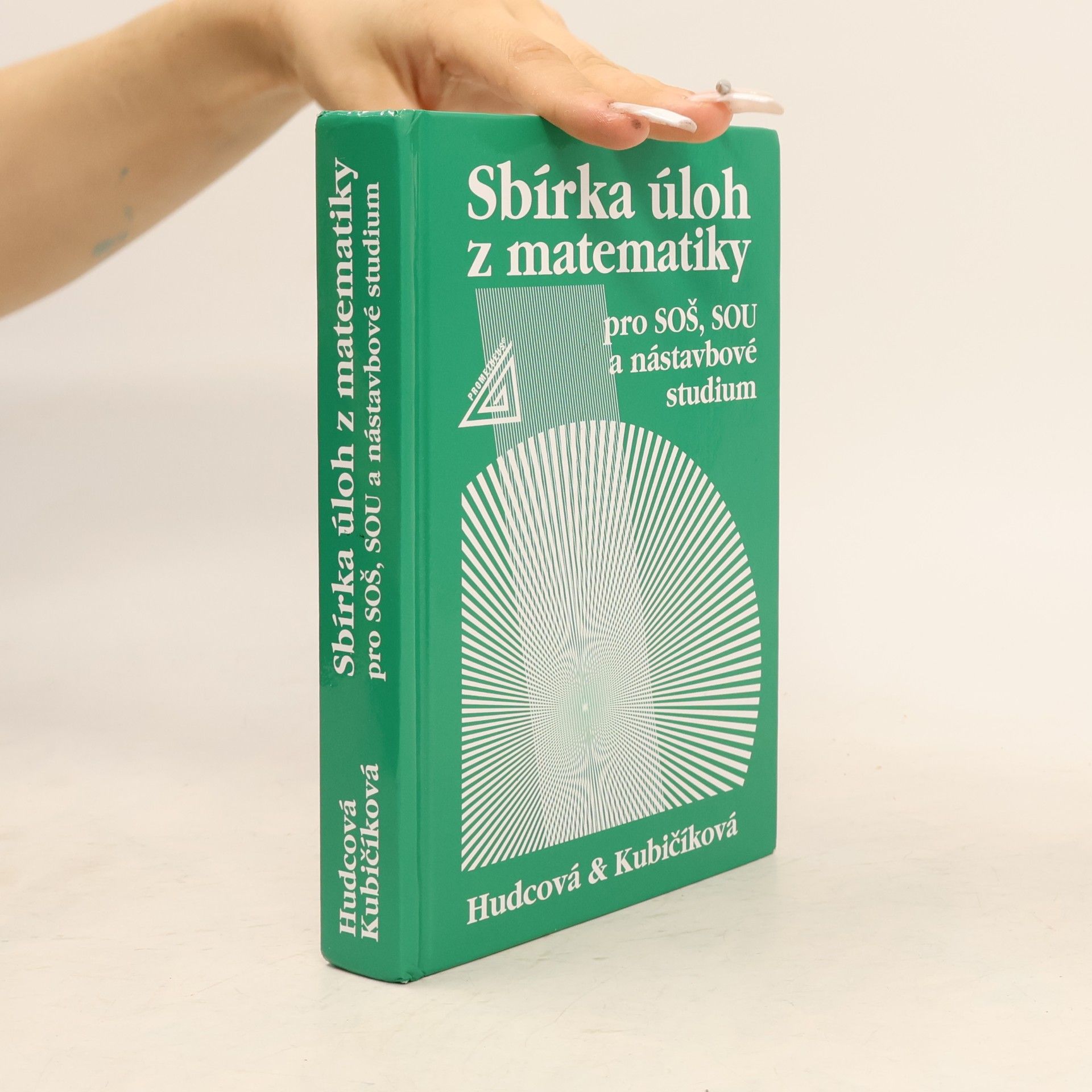 Milada Hudcová Sbírka úloh z matematiky pro SOŠ, SOU a nástavbové studium