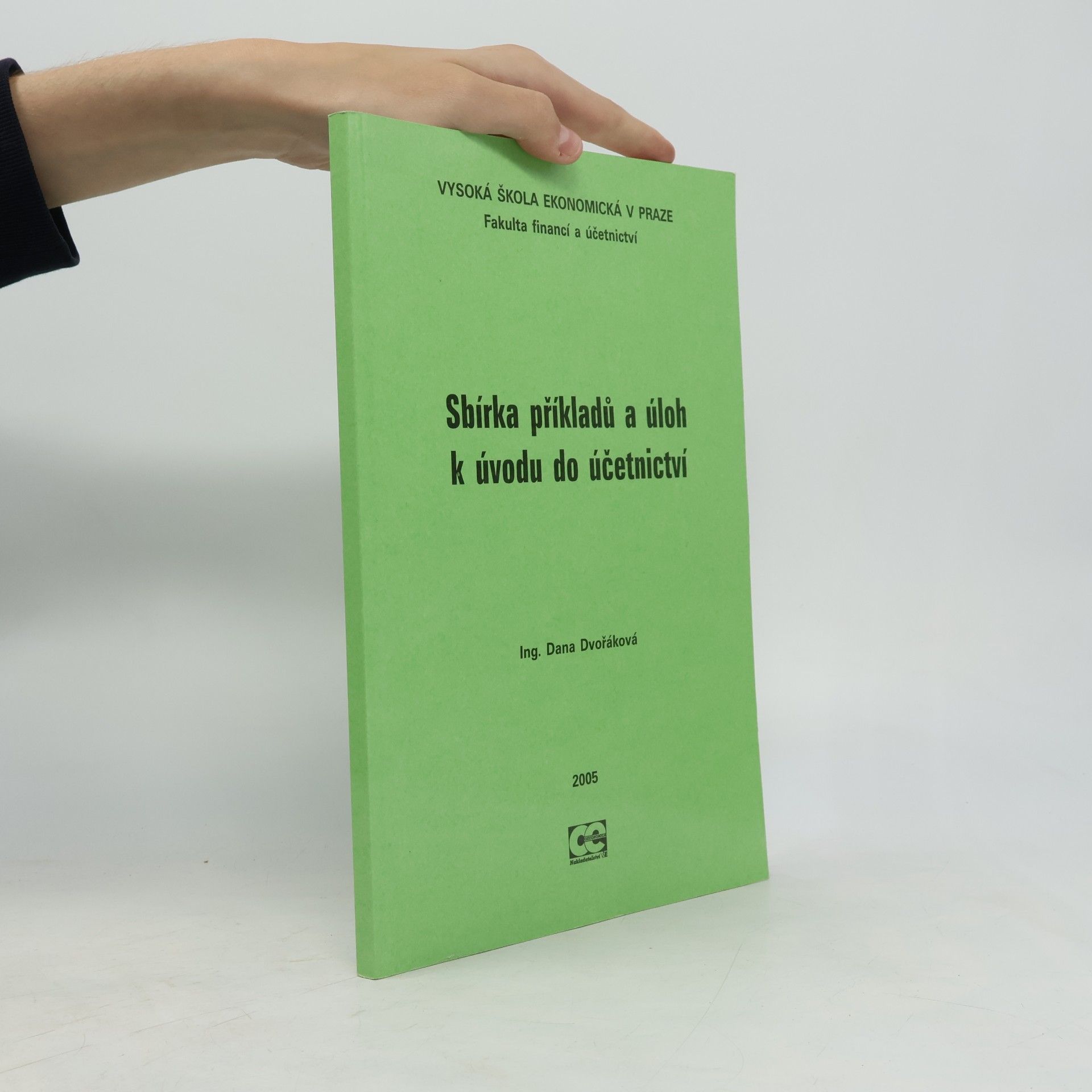 Dana Dvořáková Sbírka příkladů a úloh k úvodu do účetnictví