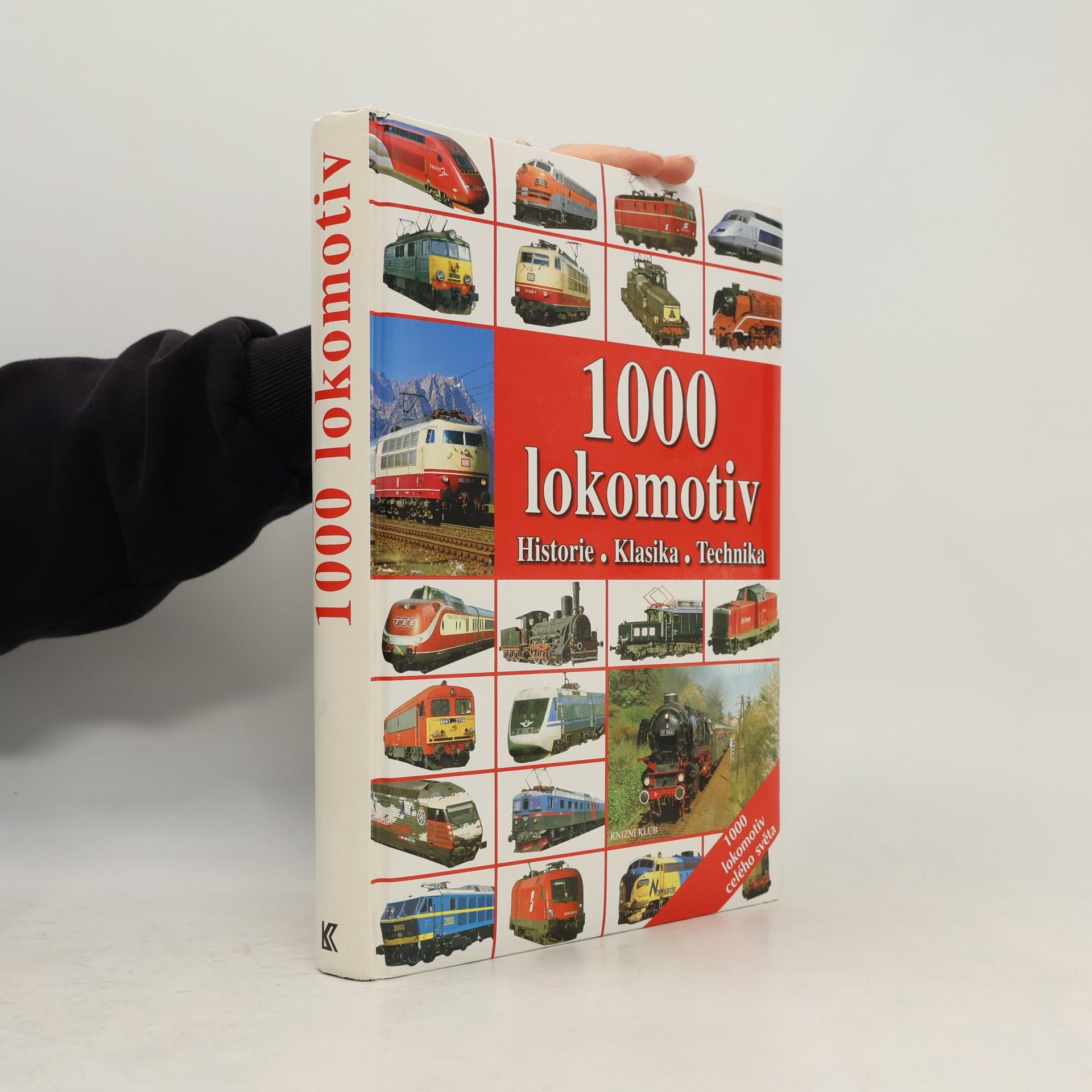 Kolektív autorov 1000 lokomotiv: Historie, klasika, technika
