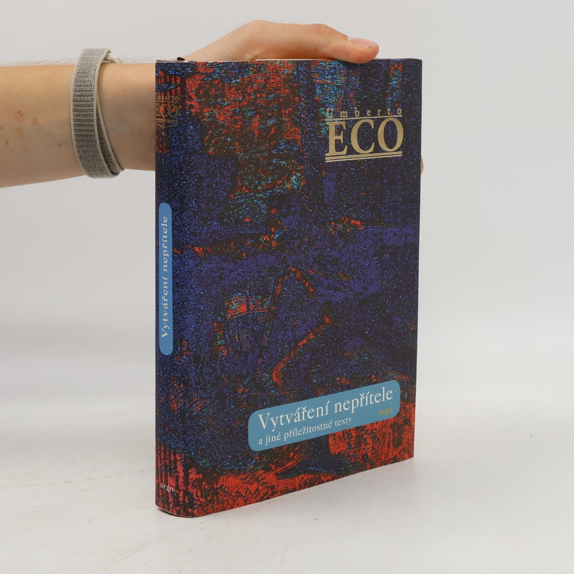 Umberto Eco Vytváření nepřítele a jiné příležitostné texty