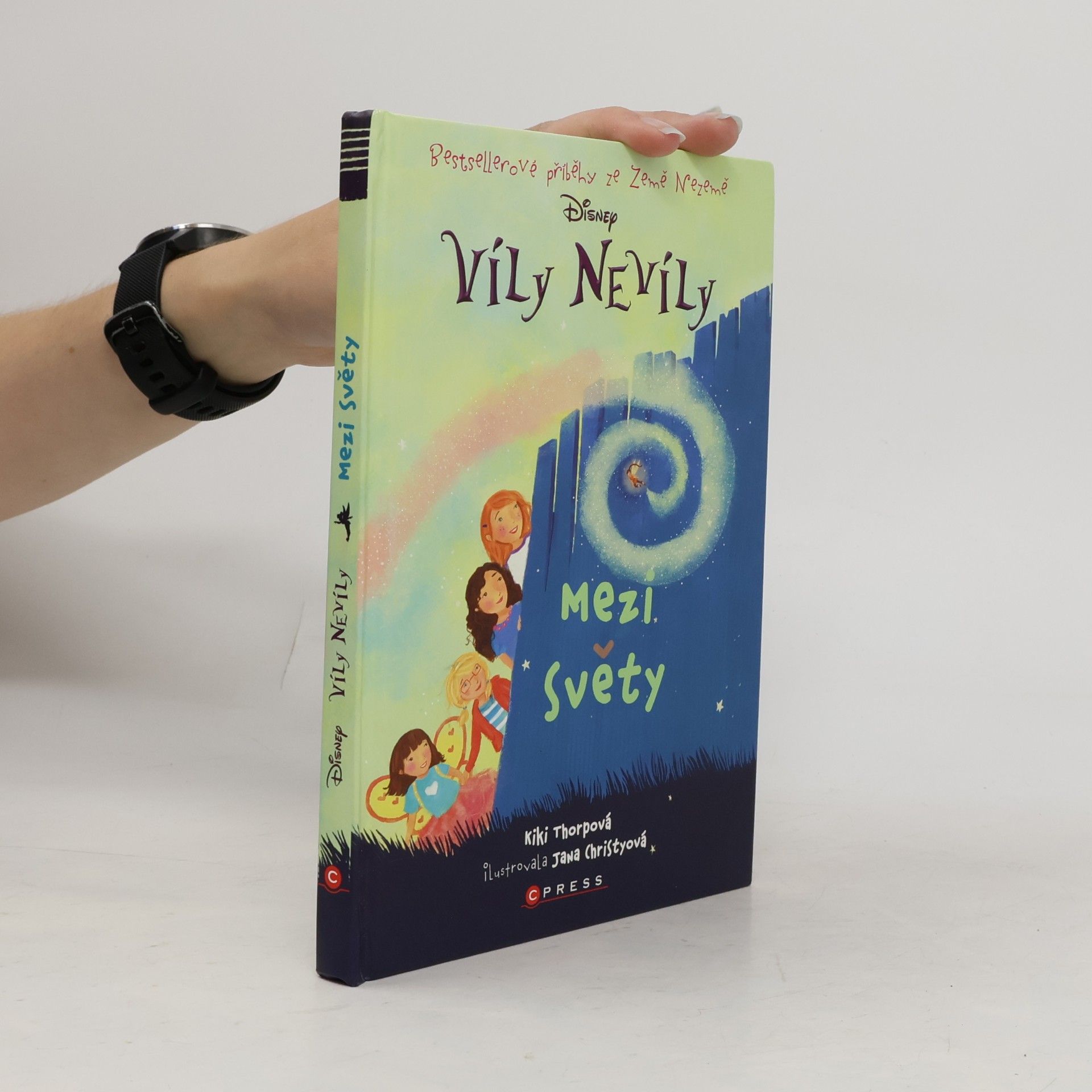 Kiki Thorpe Víly nevíly : bestsellerové příběhy ze Země Nezemě. Mezi světy