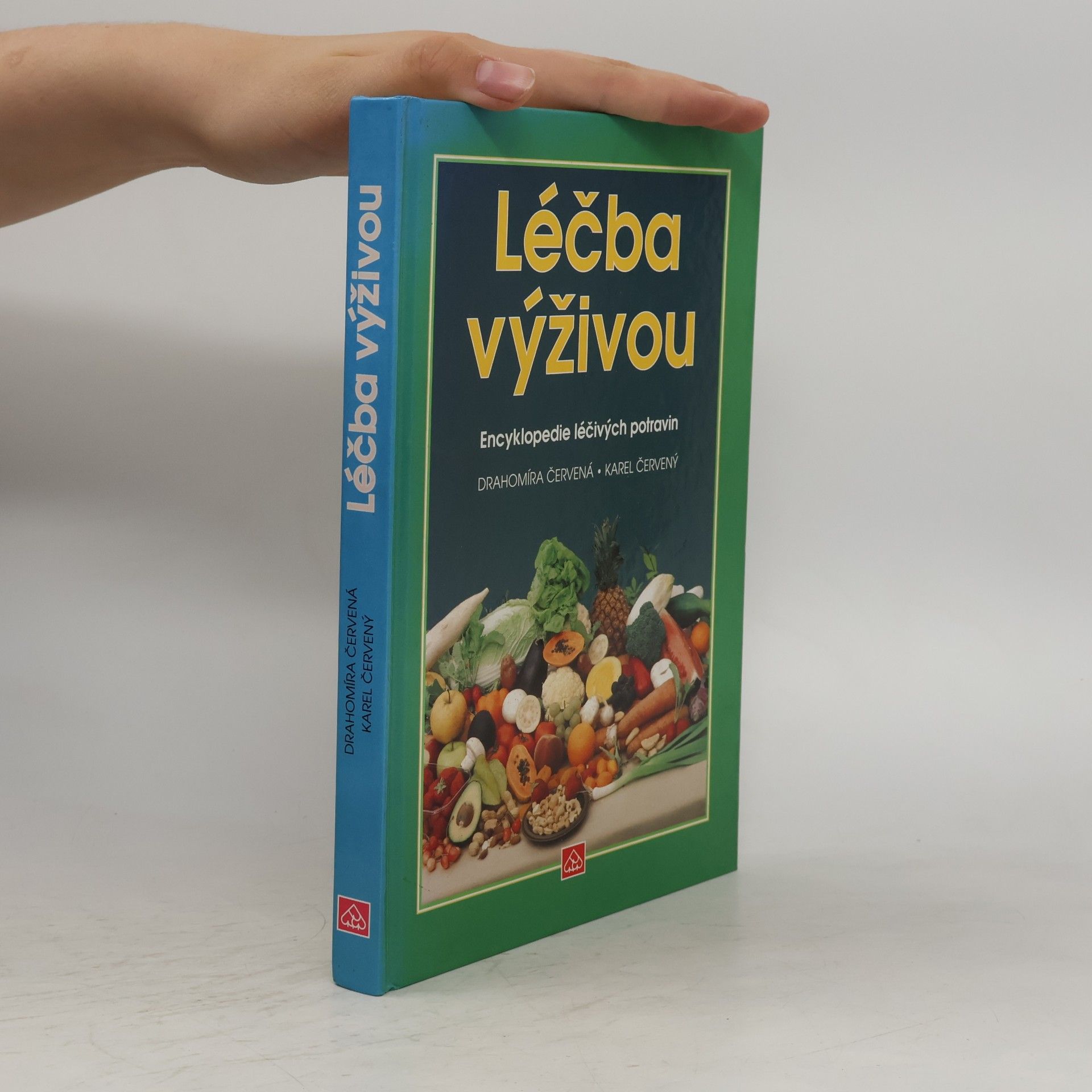 Léčba výživou: encyklopedie léčivých potravin