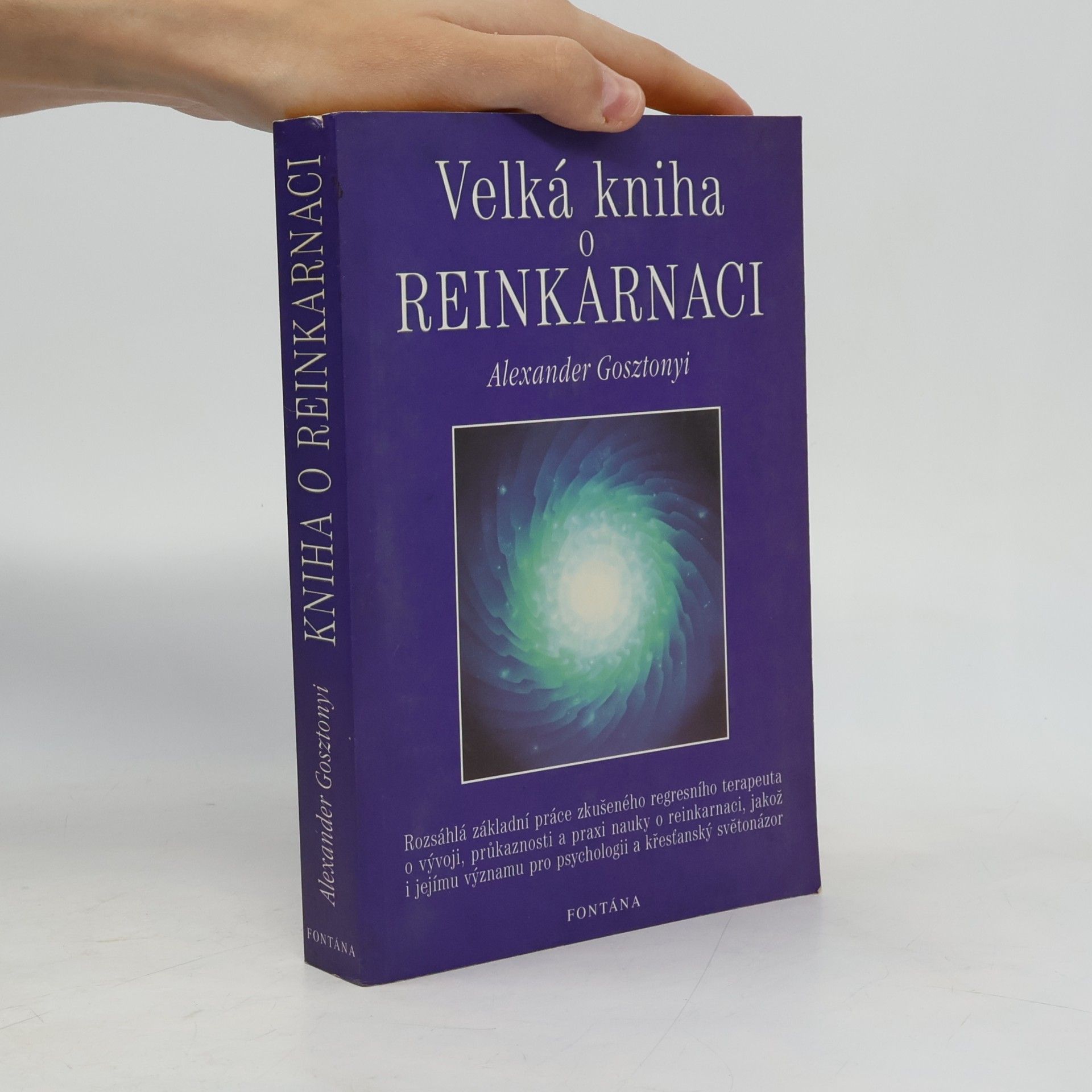 Alexander Gosztonyi Velká kniha o reinkarnaci
