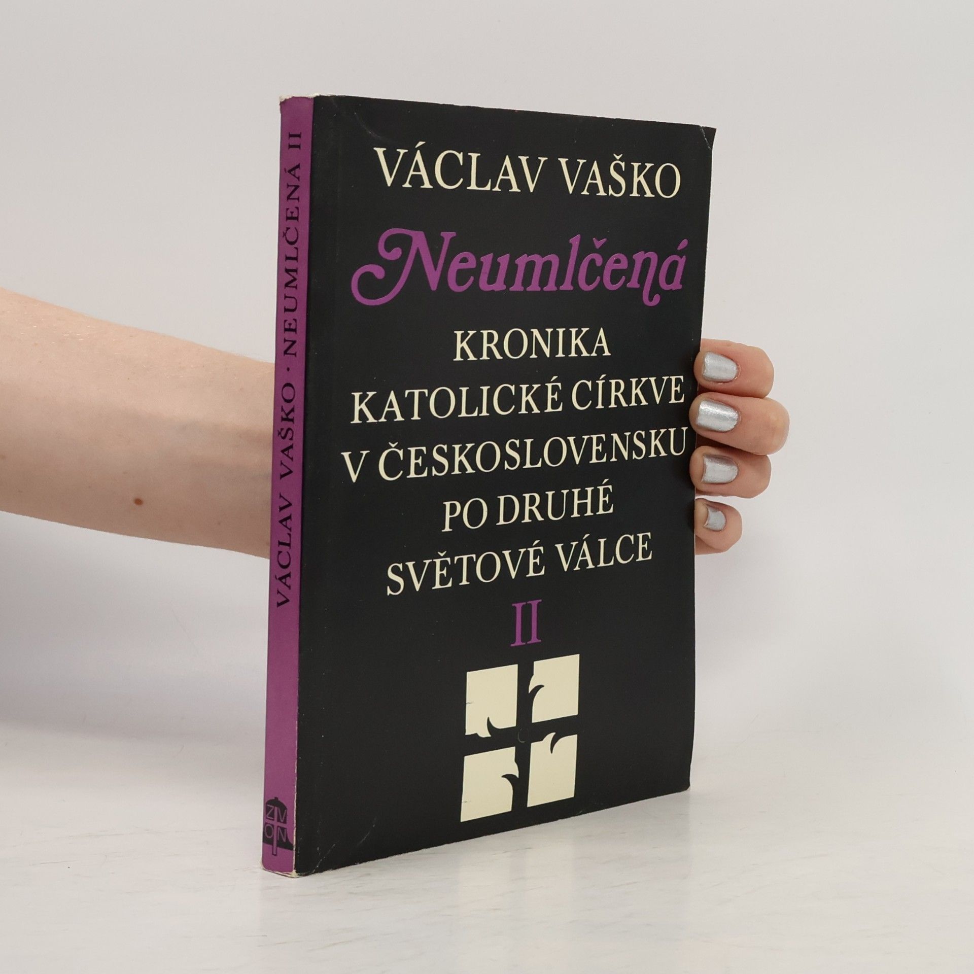 Václav Vaško Neumlčená. Kronika katolické církve v Československu po druhé světové válce II.