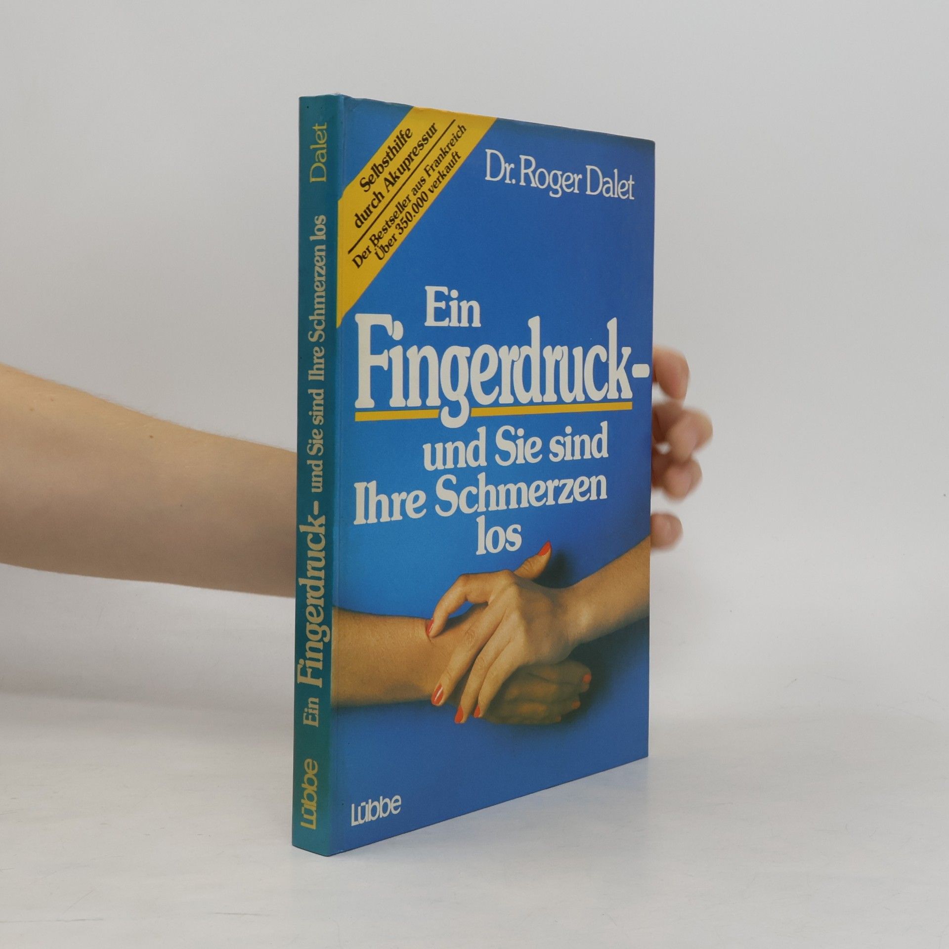 Roger Dalet Ein Fingerdruck, und Sie sind Ihre Schmerzen los