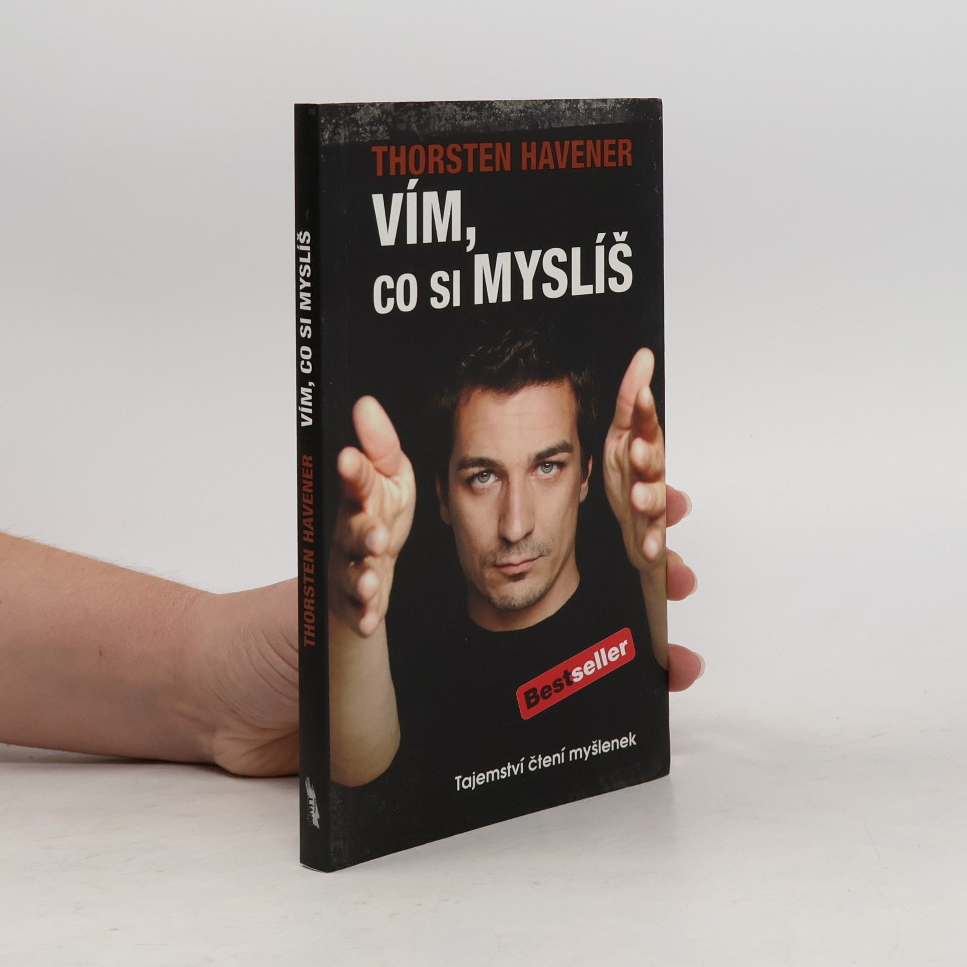 Thorsten Havener Vím, co si myslíš : tajemství čtení myšlenek
