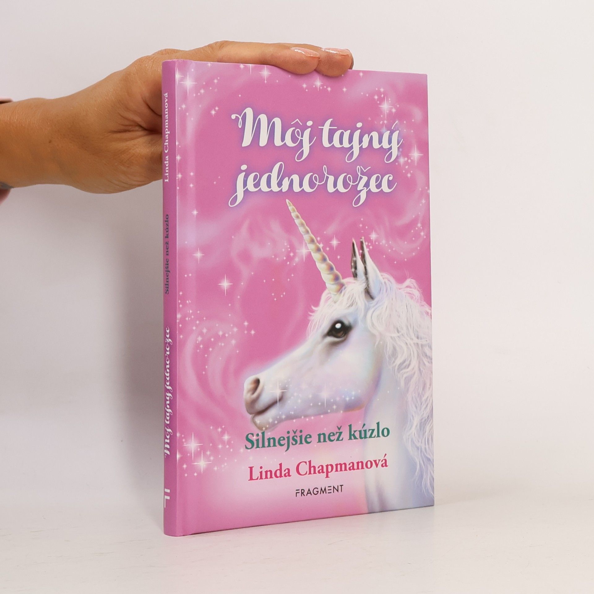 Linda Champan Môj tajný jednorožec. Silnejšie než kúzlo