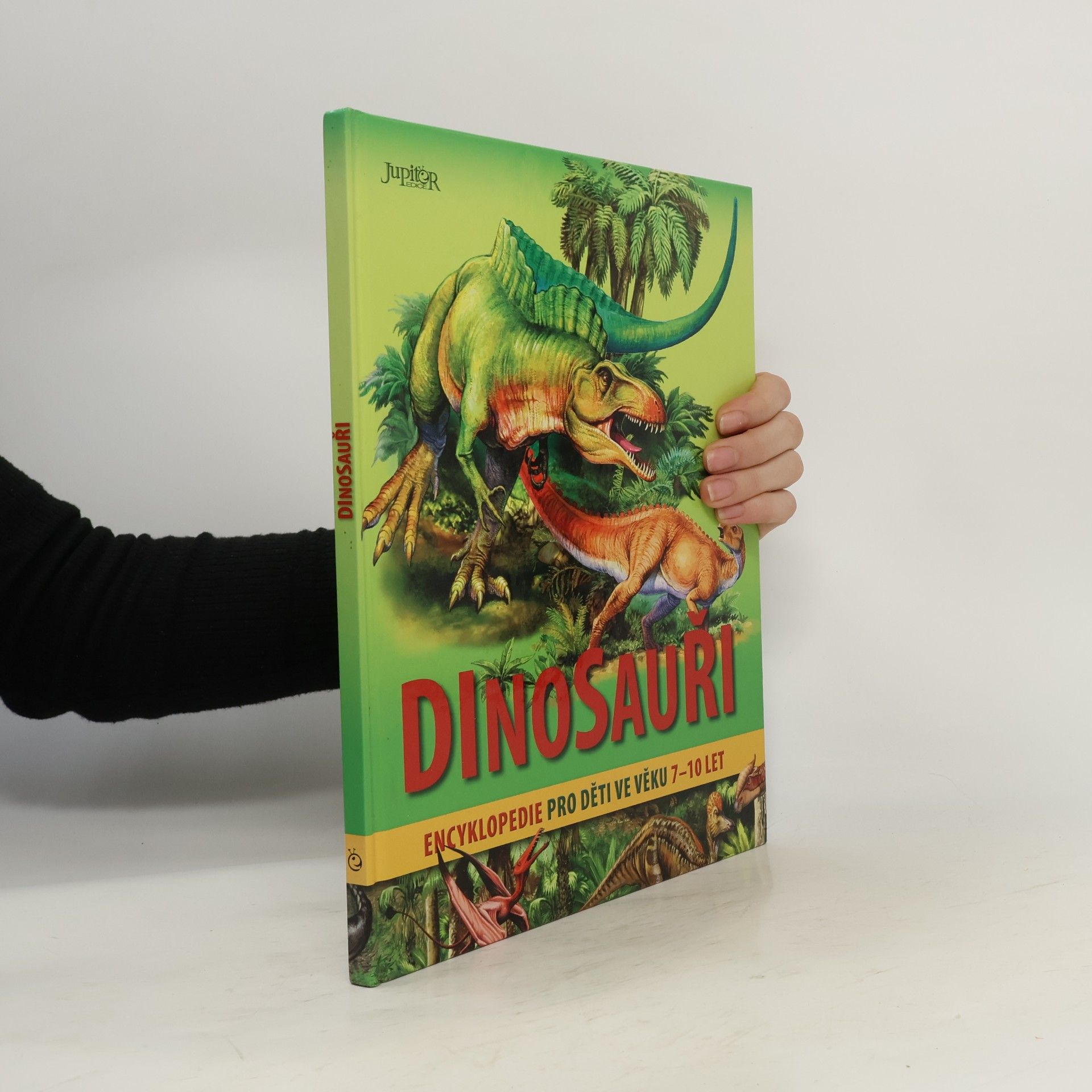 Dinosauři : encyklopedie pro děti ve věku 7-10 let