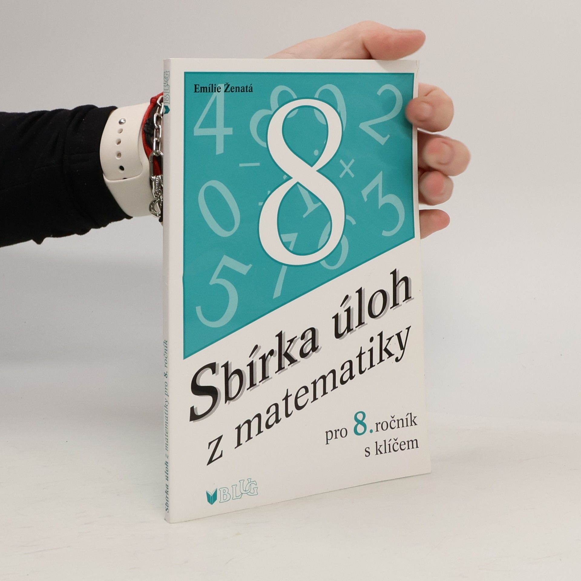 Emílie Ženatá Sbírka úloh z matematiky pro 8. ročník s klíčem