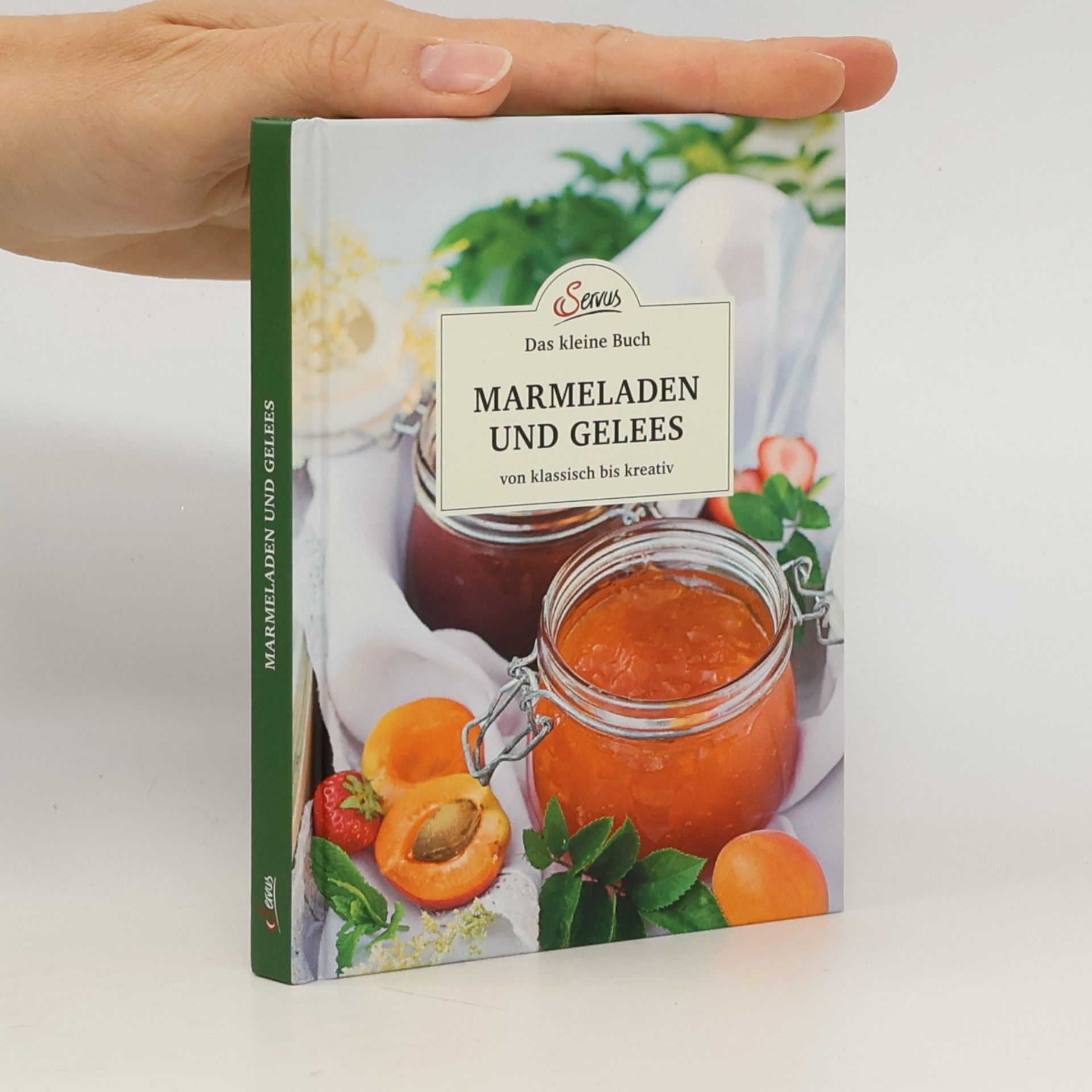 Das kleine Buch: Marmeladen und Gelees von klassisch bis kreativ