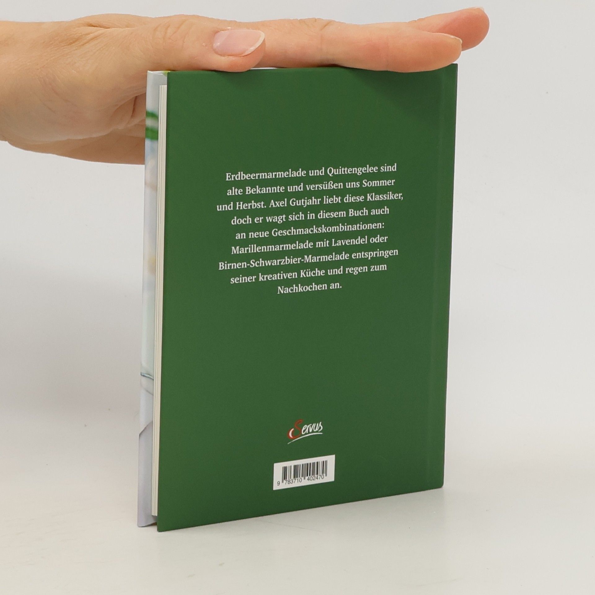 Axel Gutjahr Das kleine Buch: Marmeladen und Gelees von klassisch bis kreativ