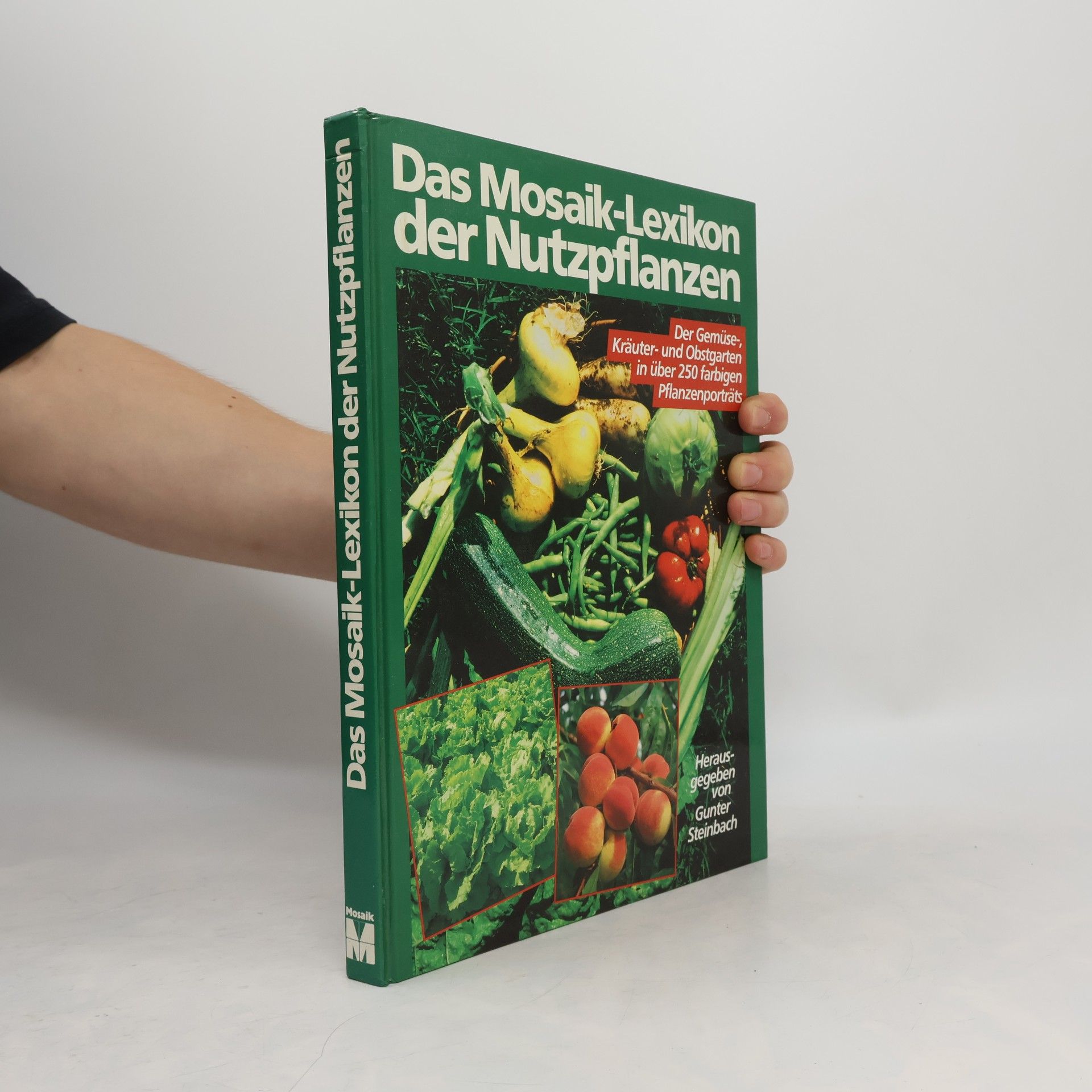 Gunter Steinbach Das Mosaik-Lexikon der Nutzpflanzen