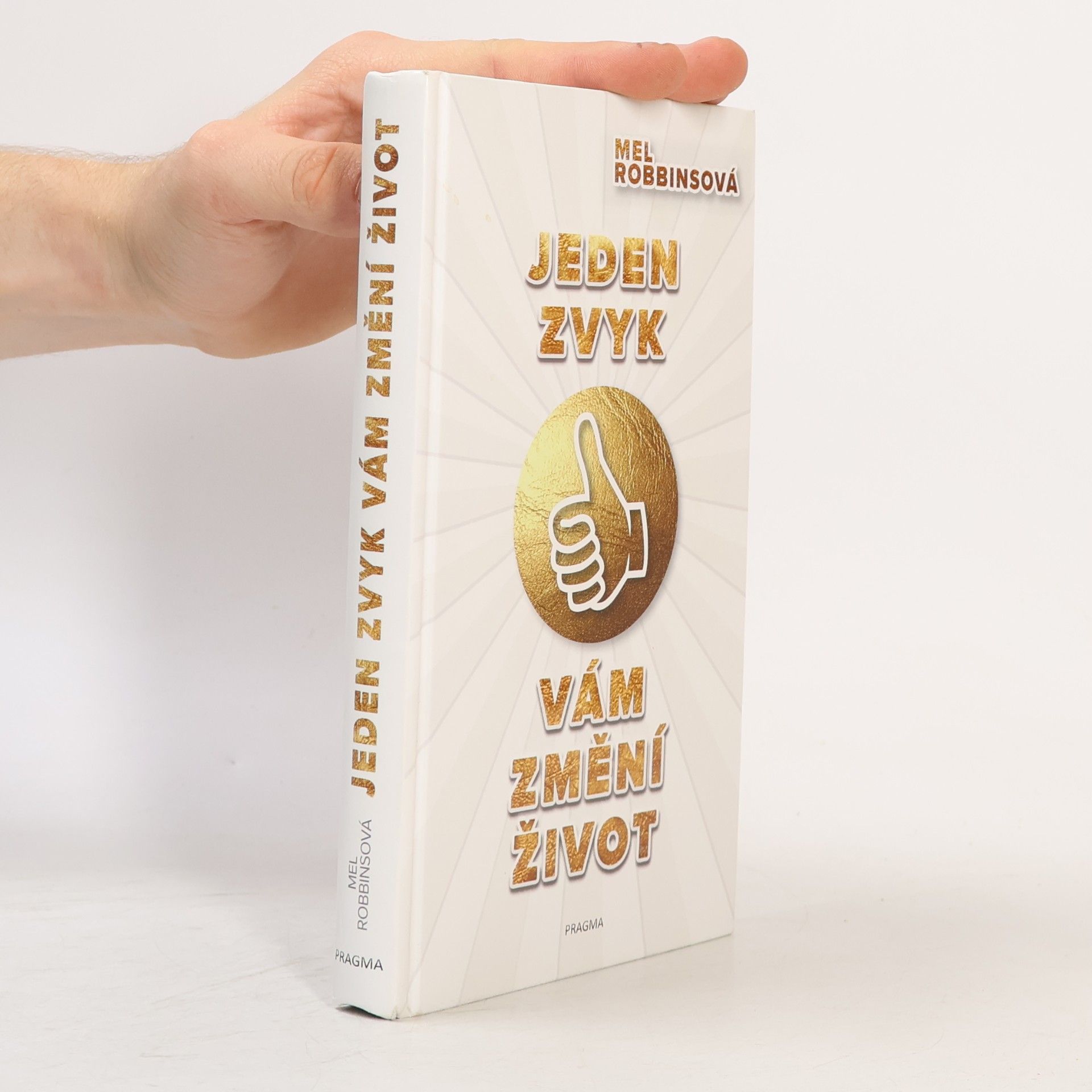 Mel Robbins Jeden zvyk vám změní život
