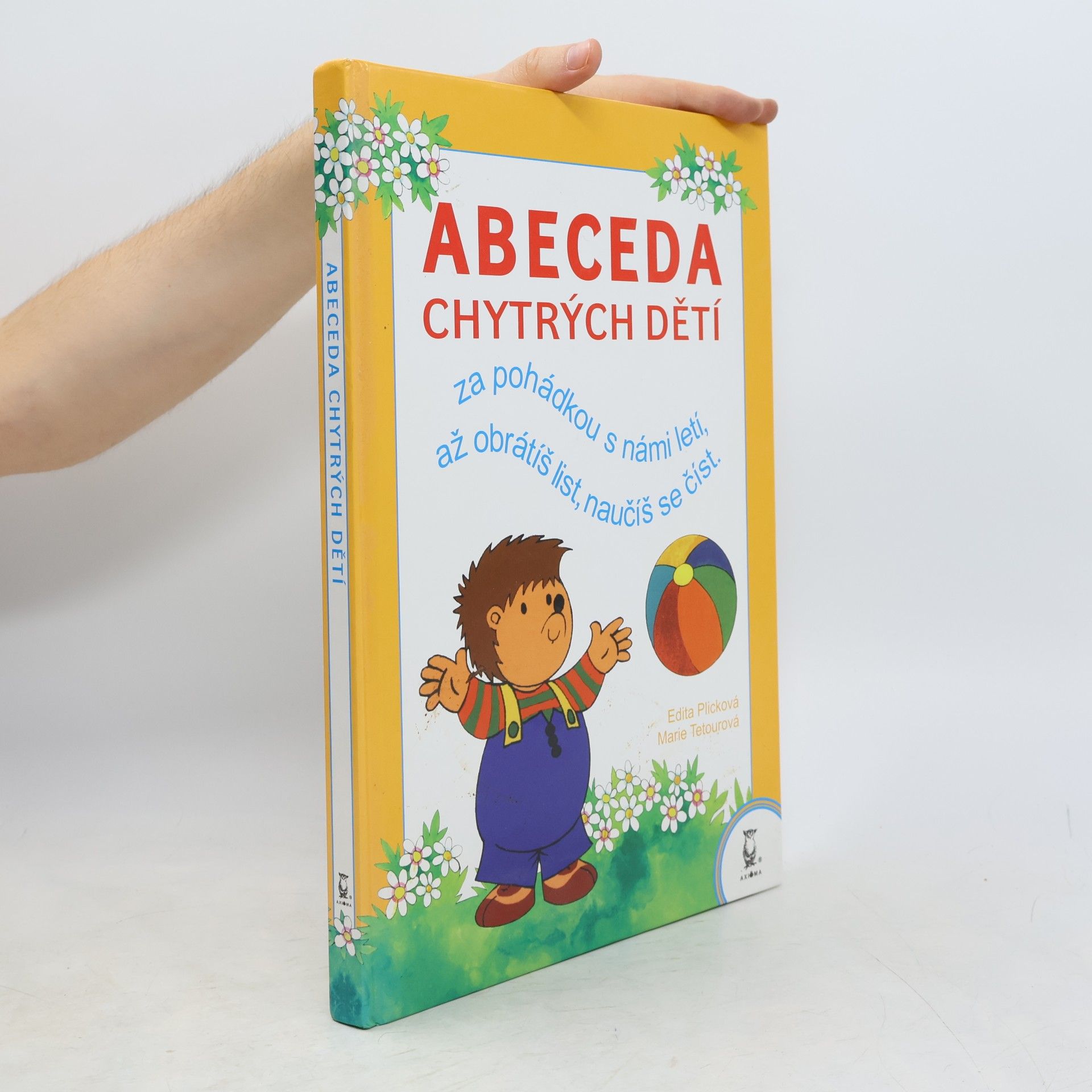 Plicková Edita Abeceda chytrých dětí : za pohádkou s námi letí, až obrátíš list, naučíš se číst