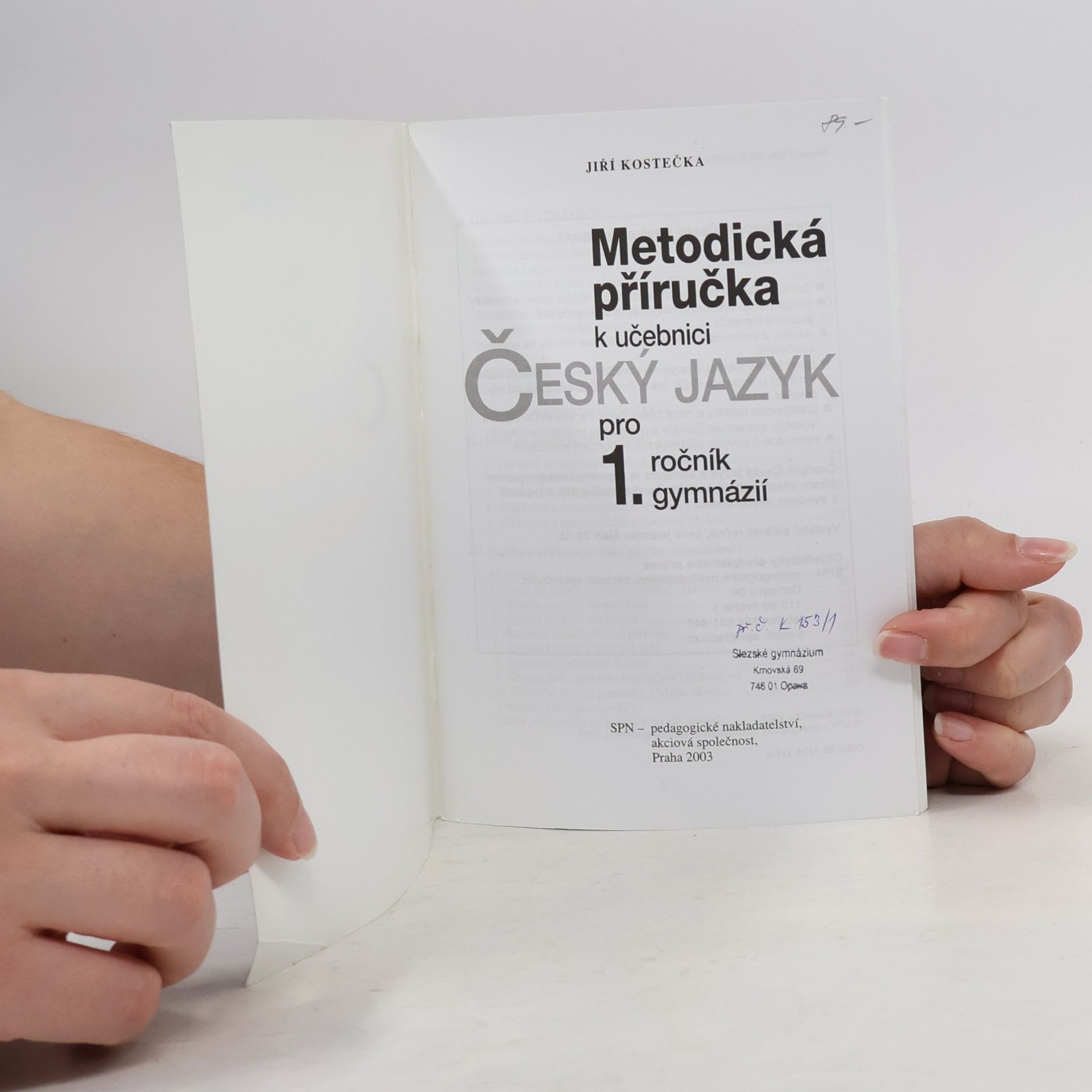 Jiří Kostečka Metodická příručka k učebnici Český jazyk pro 1. ročník gymnázií