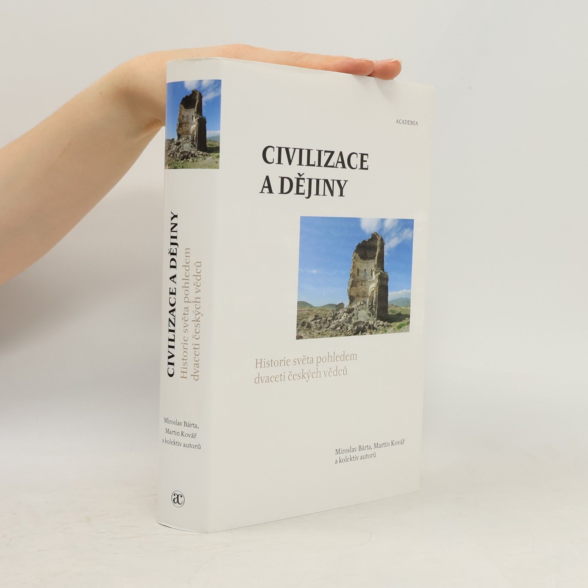 Civilizace a dějiny. Historie světa pohledem dvaceti českých vědců