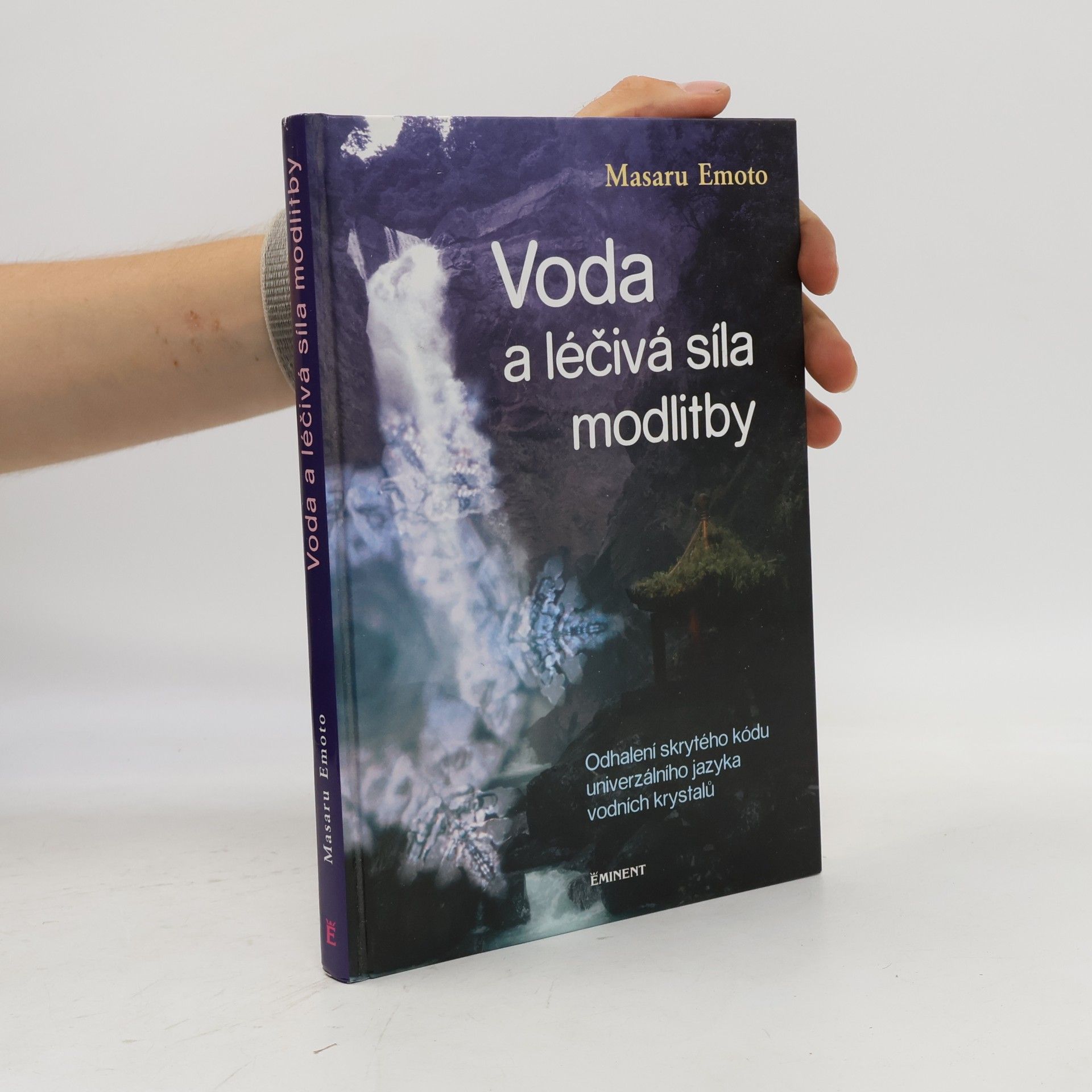 Masaru Emoto Voda a léčivá síla modlitby