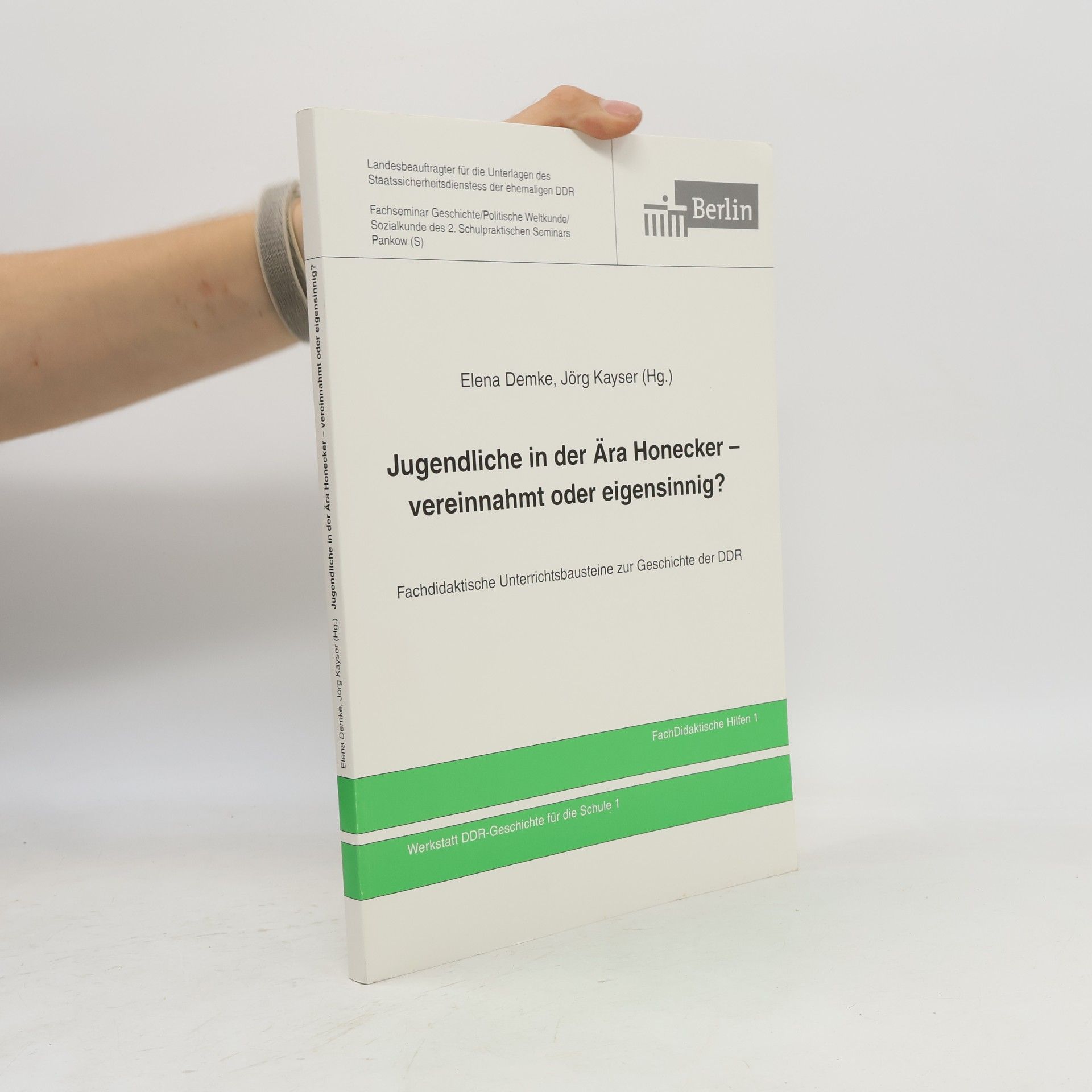 Jugendliche in der Ära Honecker -vereinnahmt oder eigensinnig?
