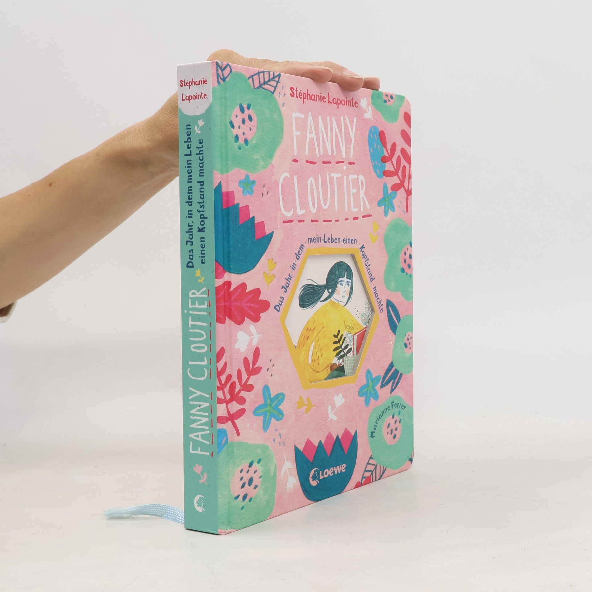 Marianne Ferrer Fanny Cloutier 1 - Das Jahr, in dem mein Leben einen Kopfstand machte. Das besondere Kinderbuch