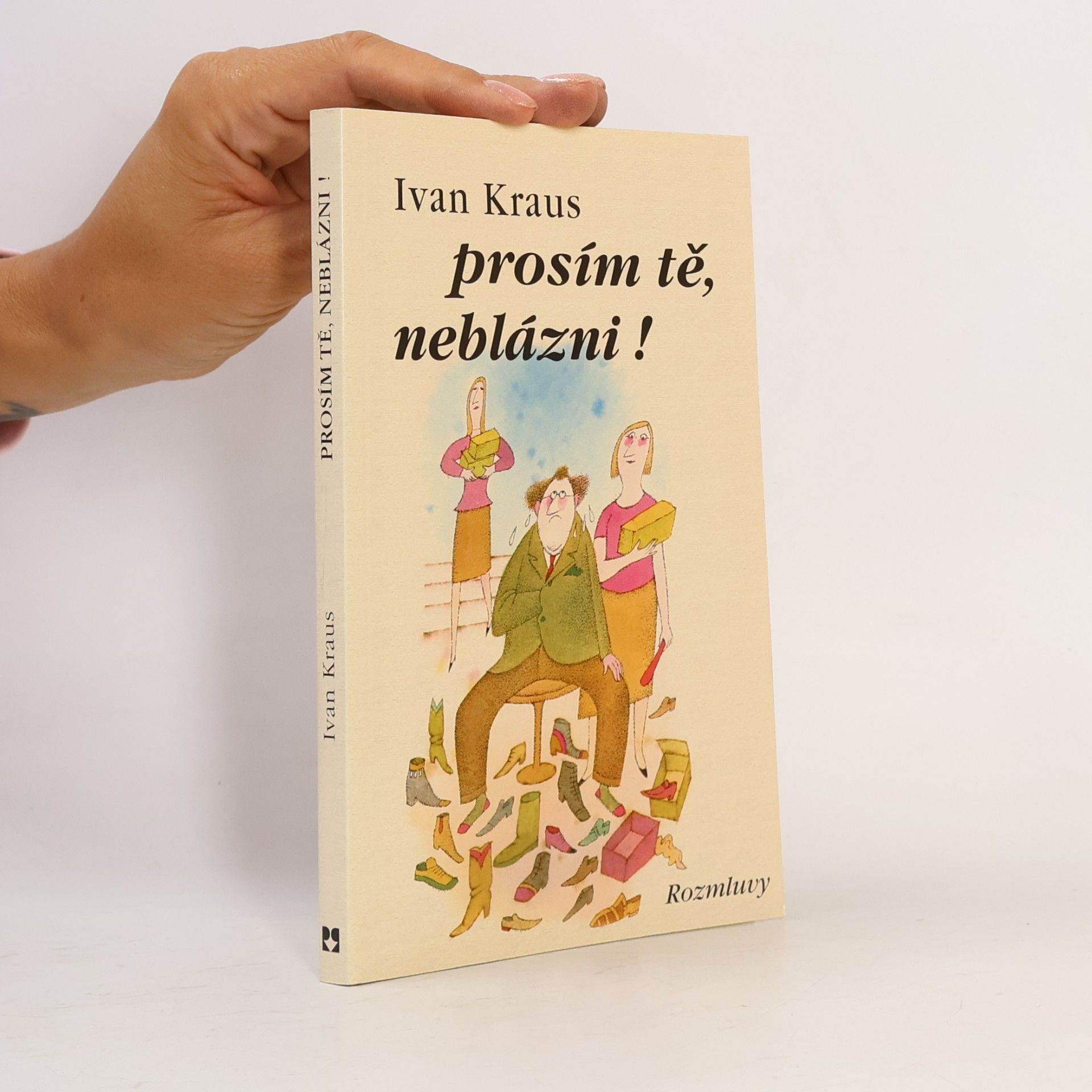 Ivan Kraus Prosím tě, neblázni!
