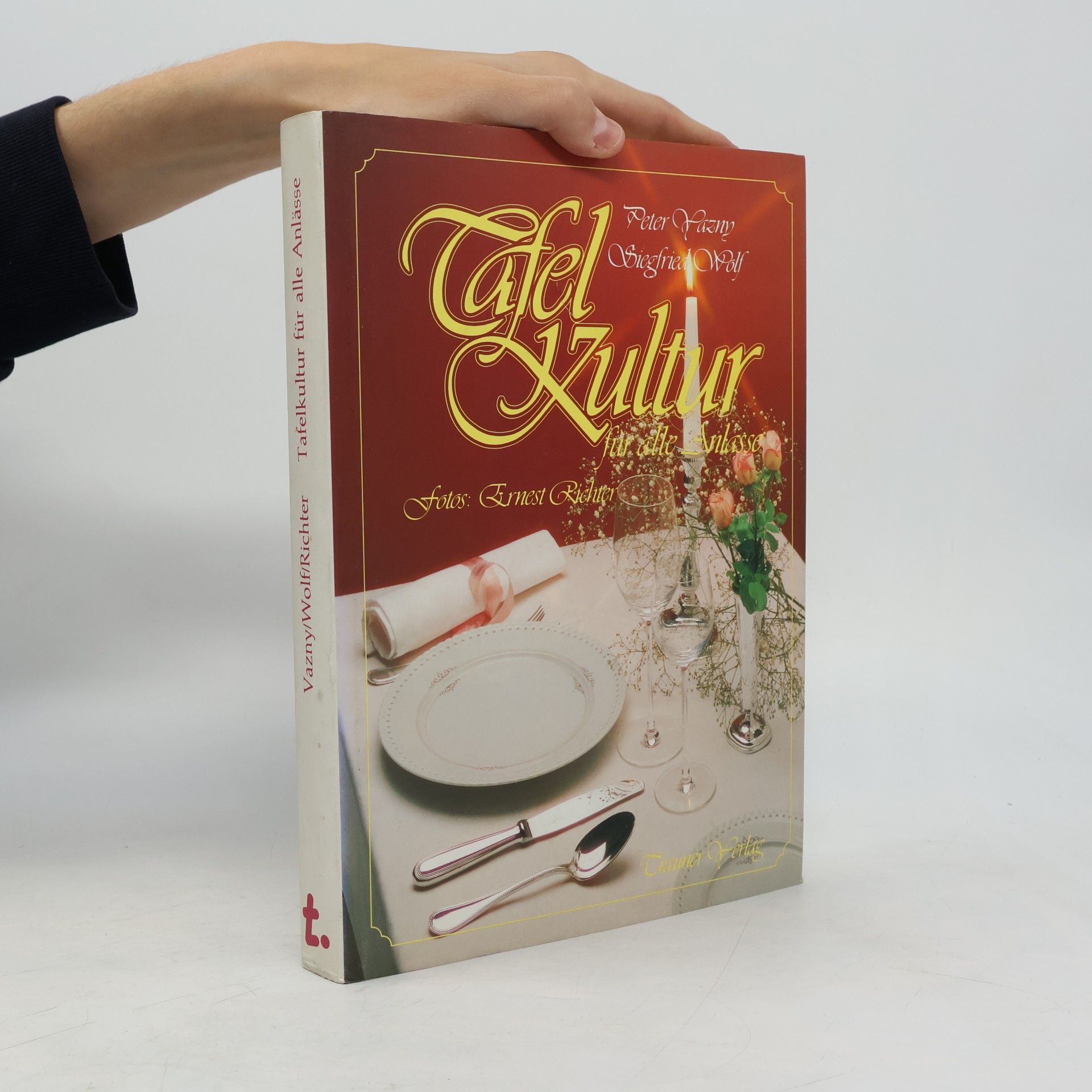 Siegfried Wolf Tafelkultur für alle Anlässe im Haushalt und im Restaurant