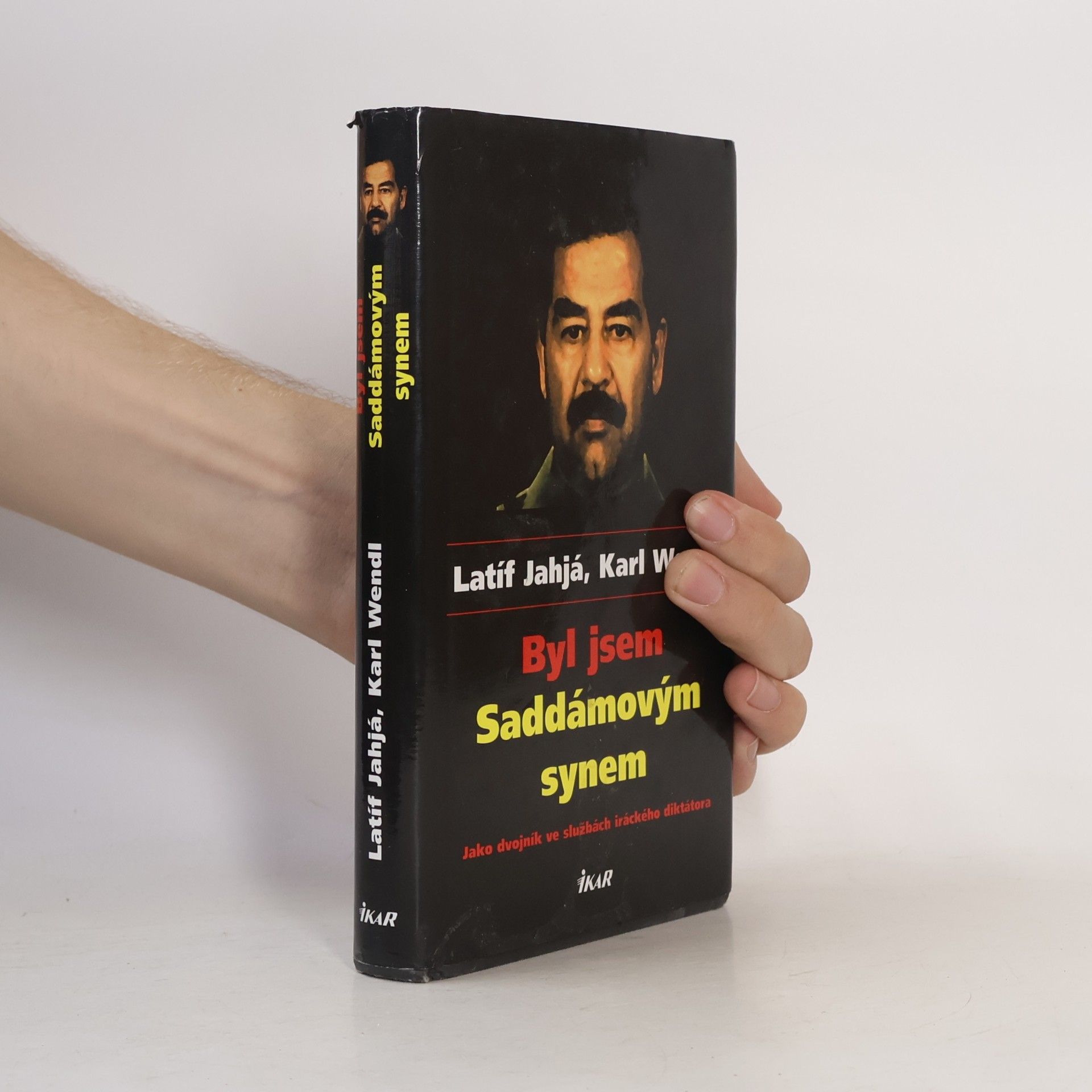 Laṭīf Yaḥyā Byl jsem Saddámovým synem: Jako dvojník ve službách iráckého diktátora