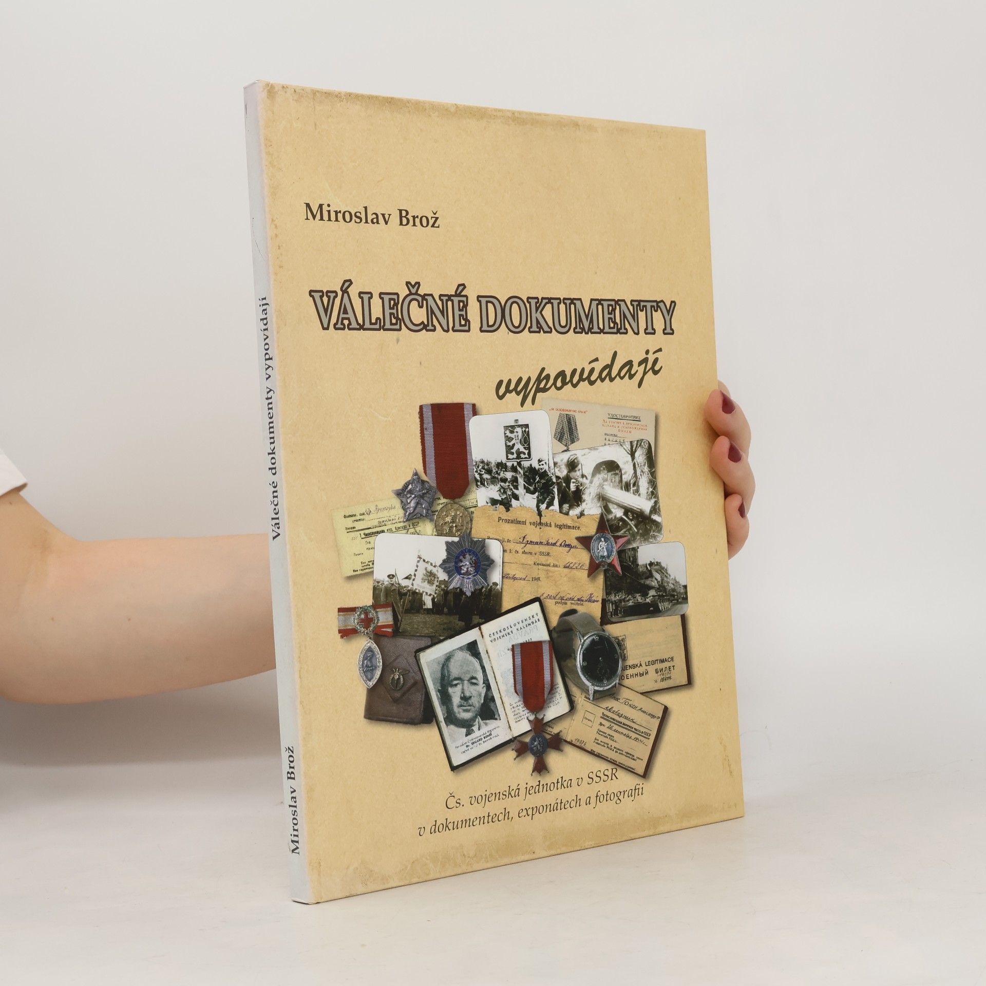 Miroslav Brož Válečné dokumenty vypovídají