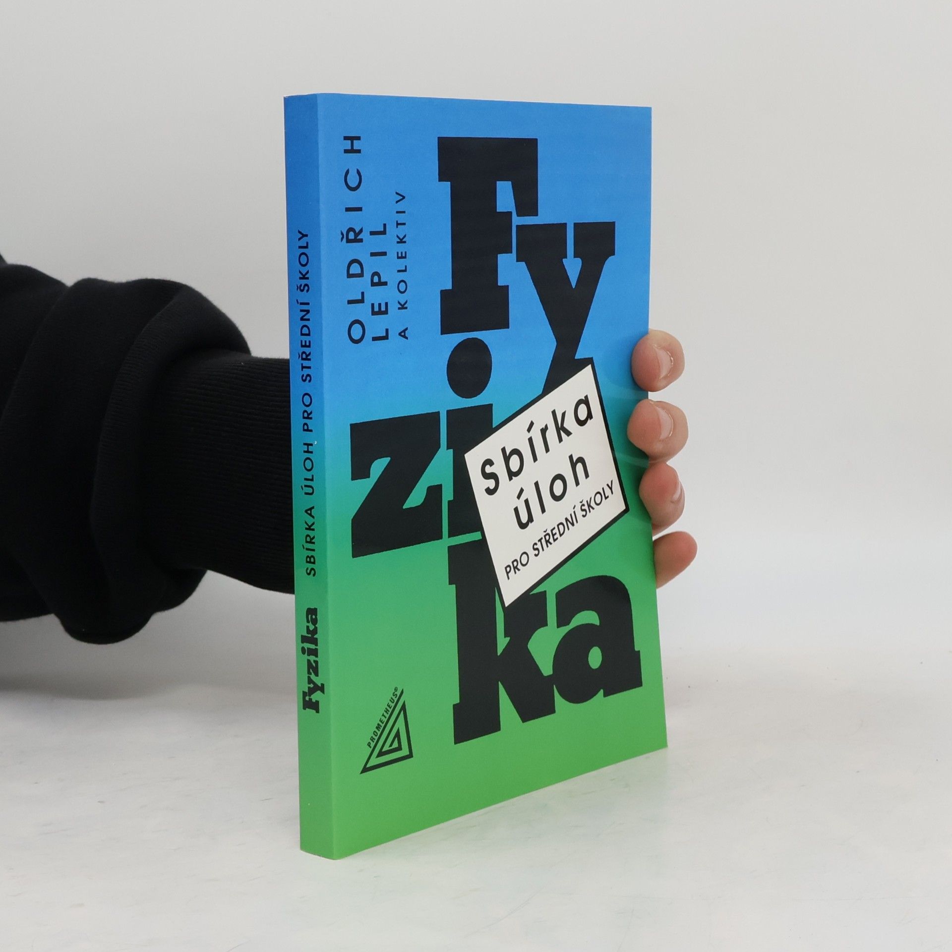 Oldřich Lepil Fyzika. Sbírka úloh pro střední školy