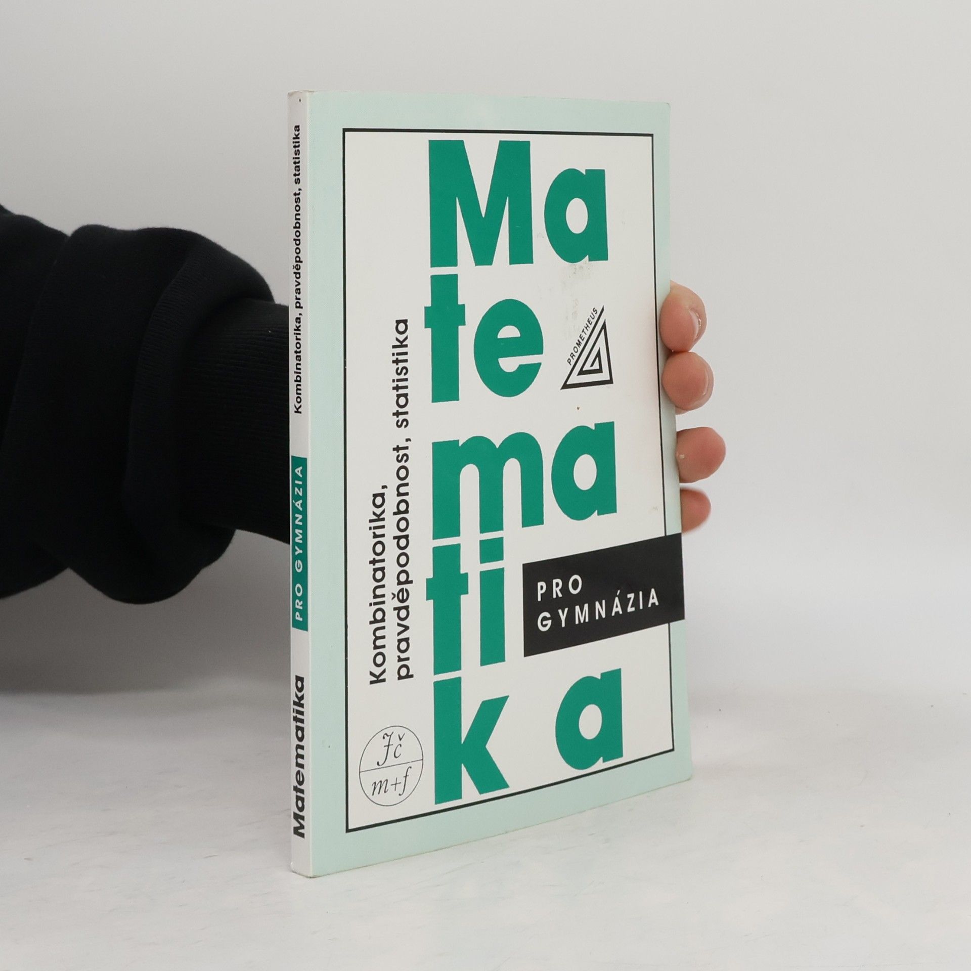 Václav Dupač Matematika pro gymnázia. Kombinatorika, pravděpodobnost, statistika (místy zakroužkované)