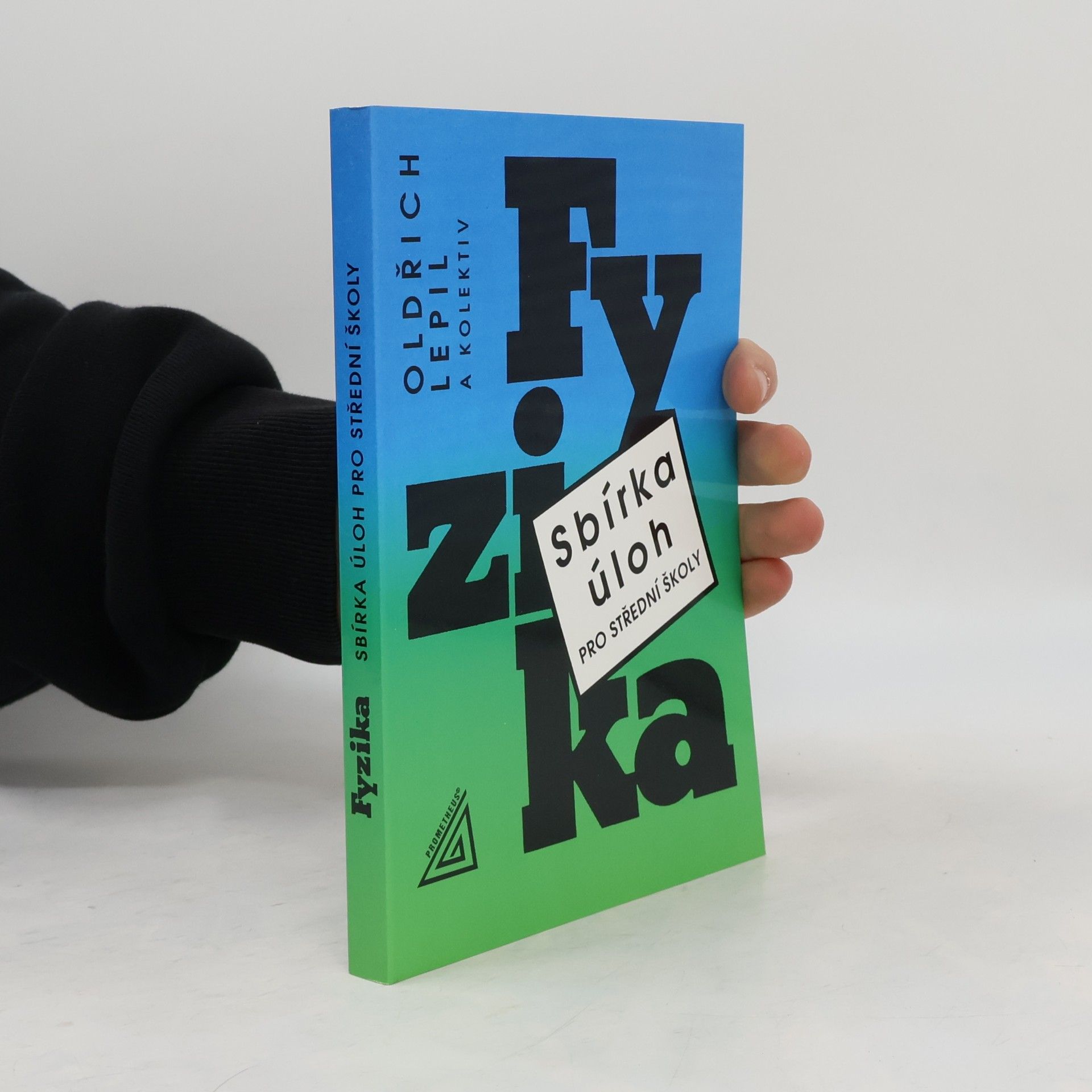 Oldřich Lepil Fyzika. Sbírka úloh pro střední školy