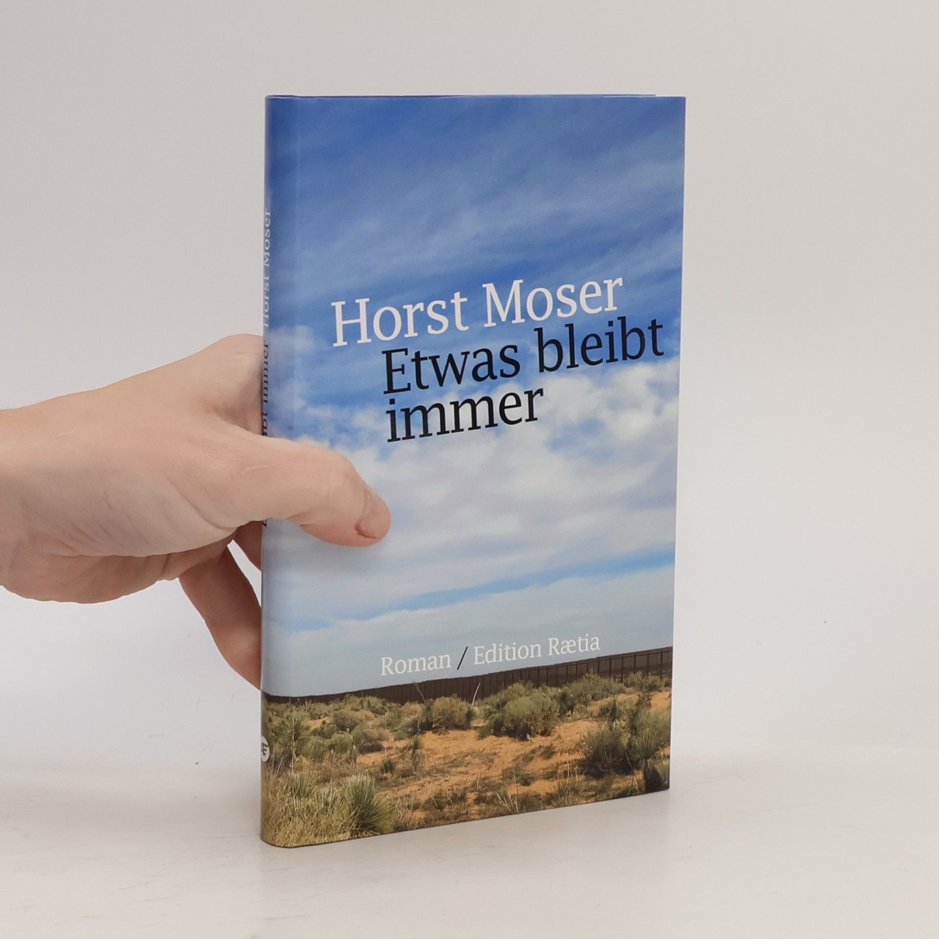 Horst Moser Etwas bleibt immer