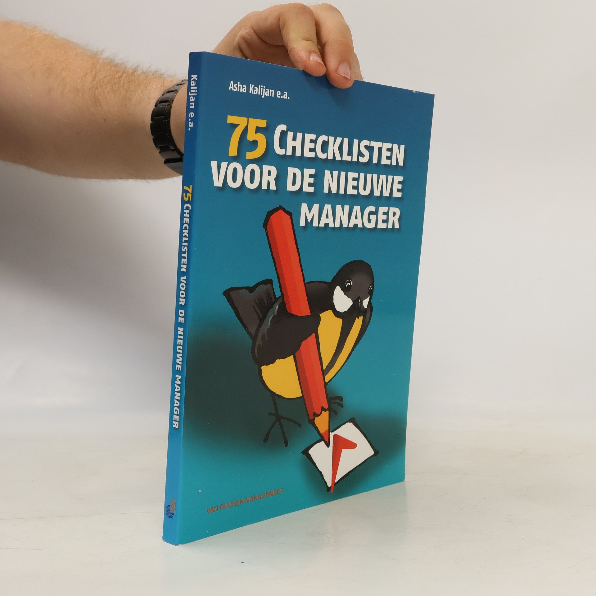 Asha Kalijan 75 Checklisten voor de nieuwe manager